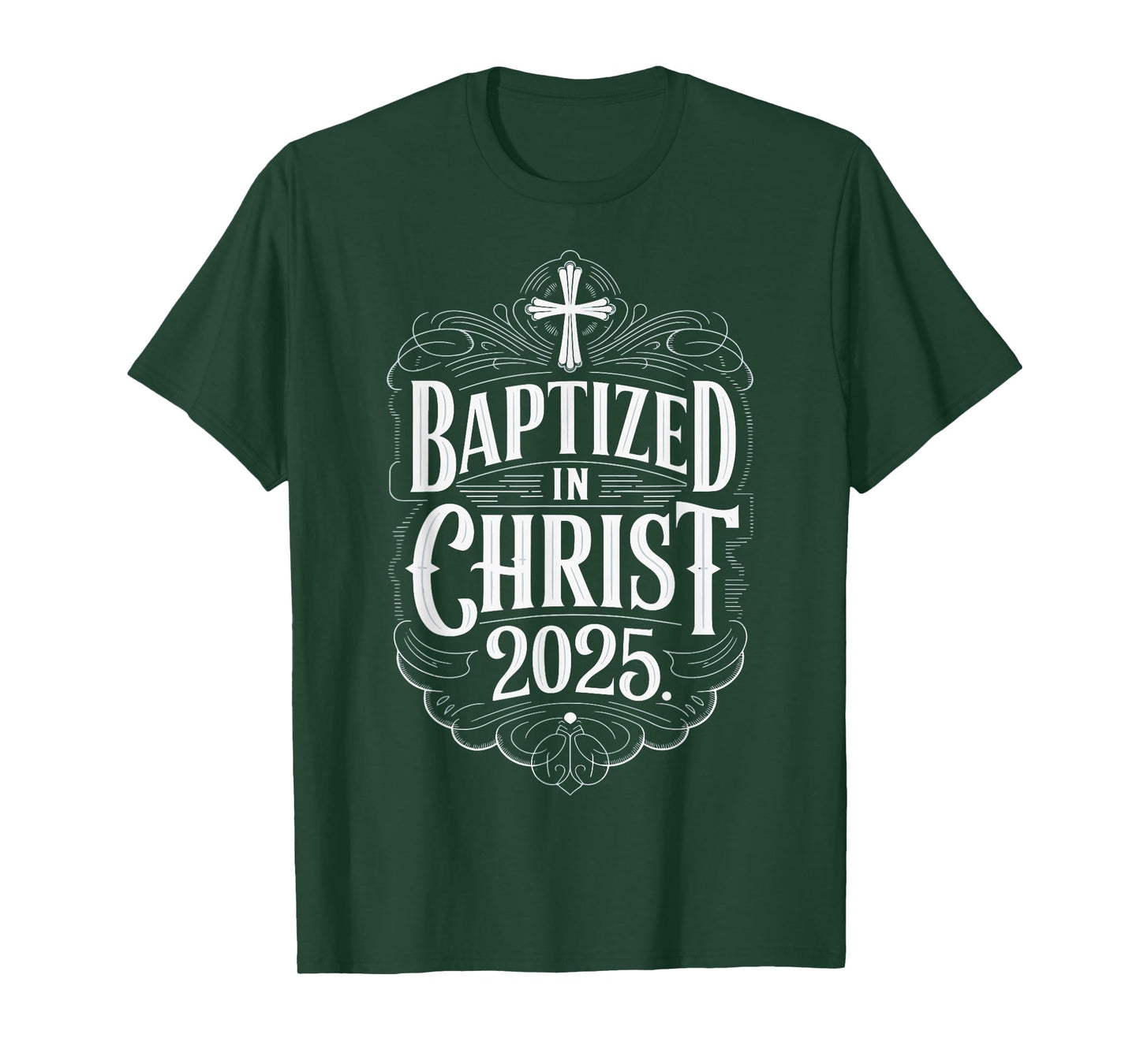 Baptized In Christ 2025 T-Shirt