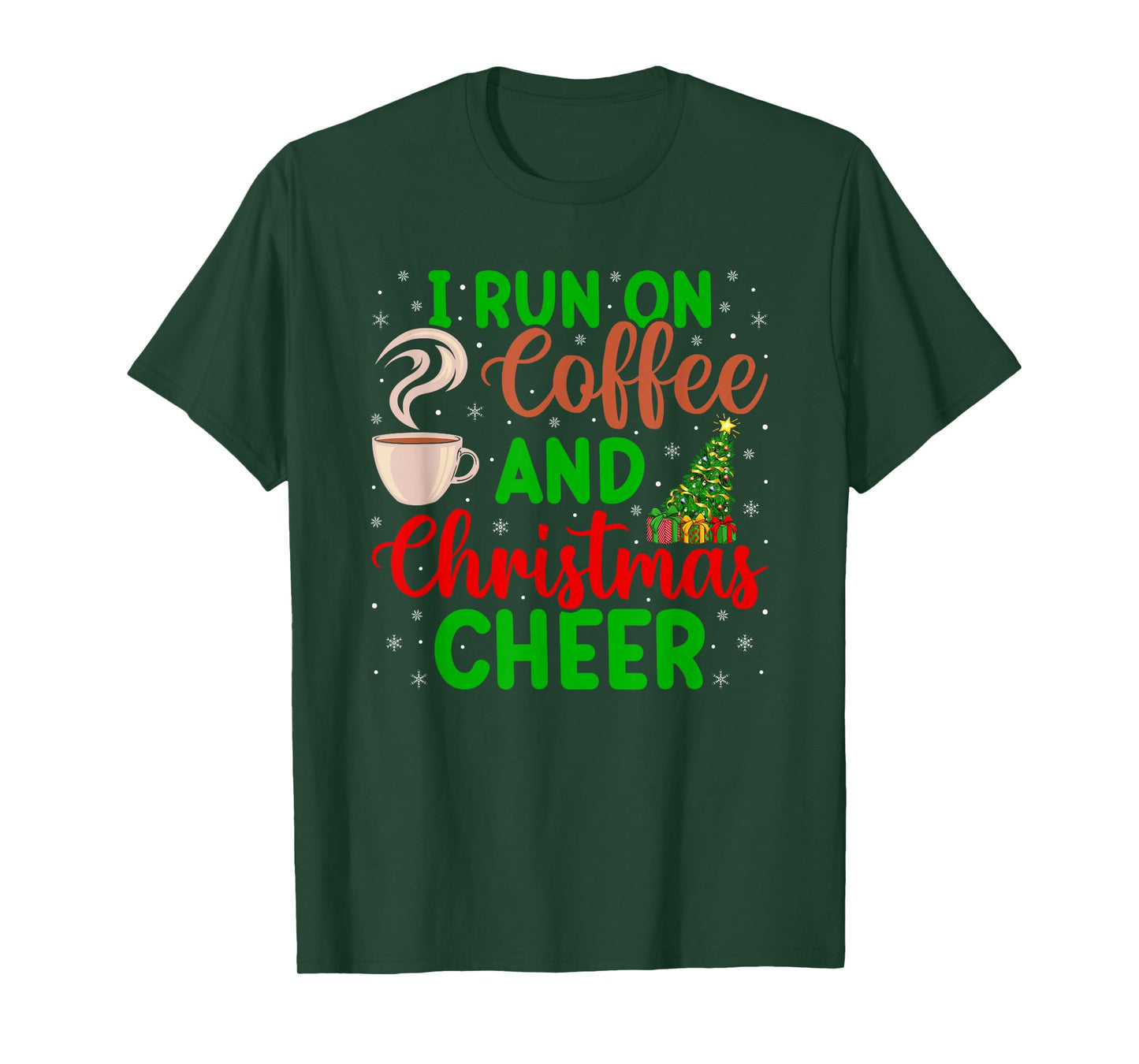 I Run On Coffee and Christmas Cheer Funny Xmas Holiday T-Shirt
