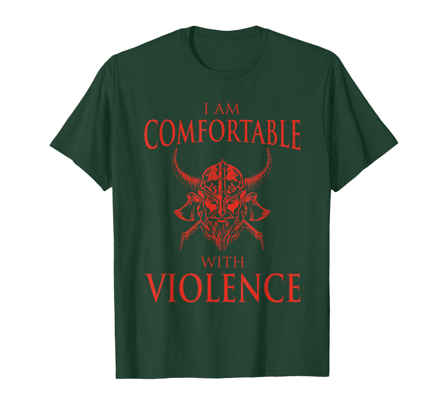 Cool Nordic Warrior Norse Symbol Ancient Mythology I Am Comfortable With Violence Funny Viking Gift Men Women T-Shirt