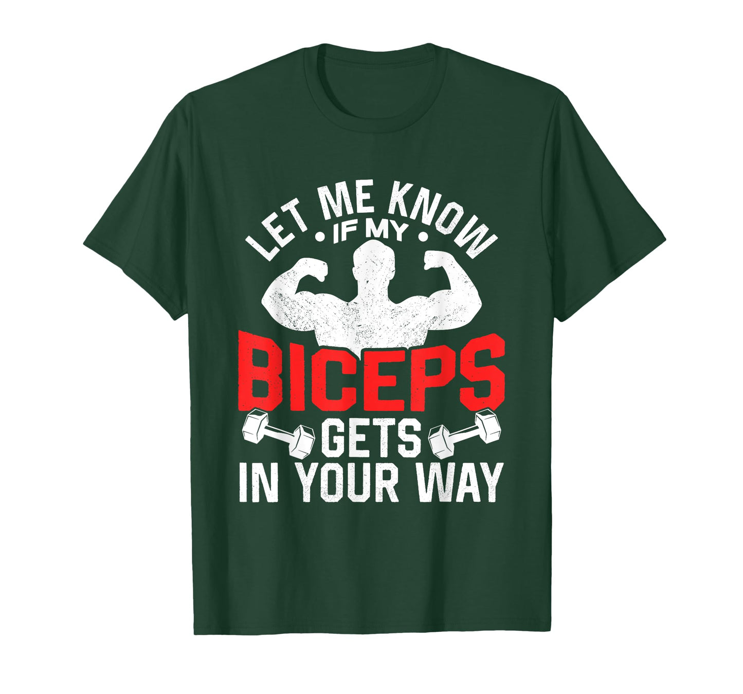 Let Me Know If My Biceps Gets In Your Way Muscle Curl T-Shirt