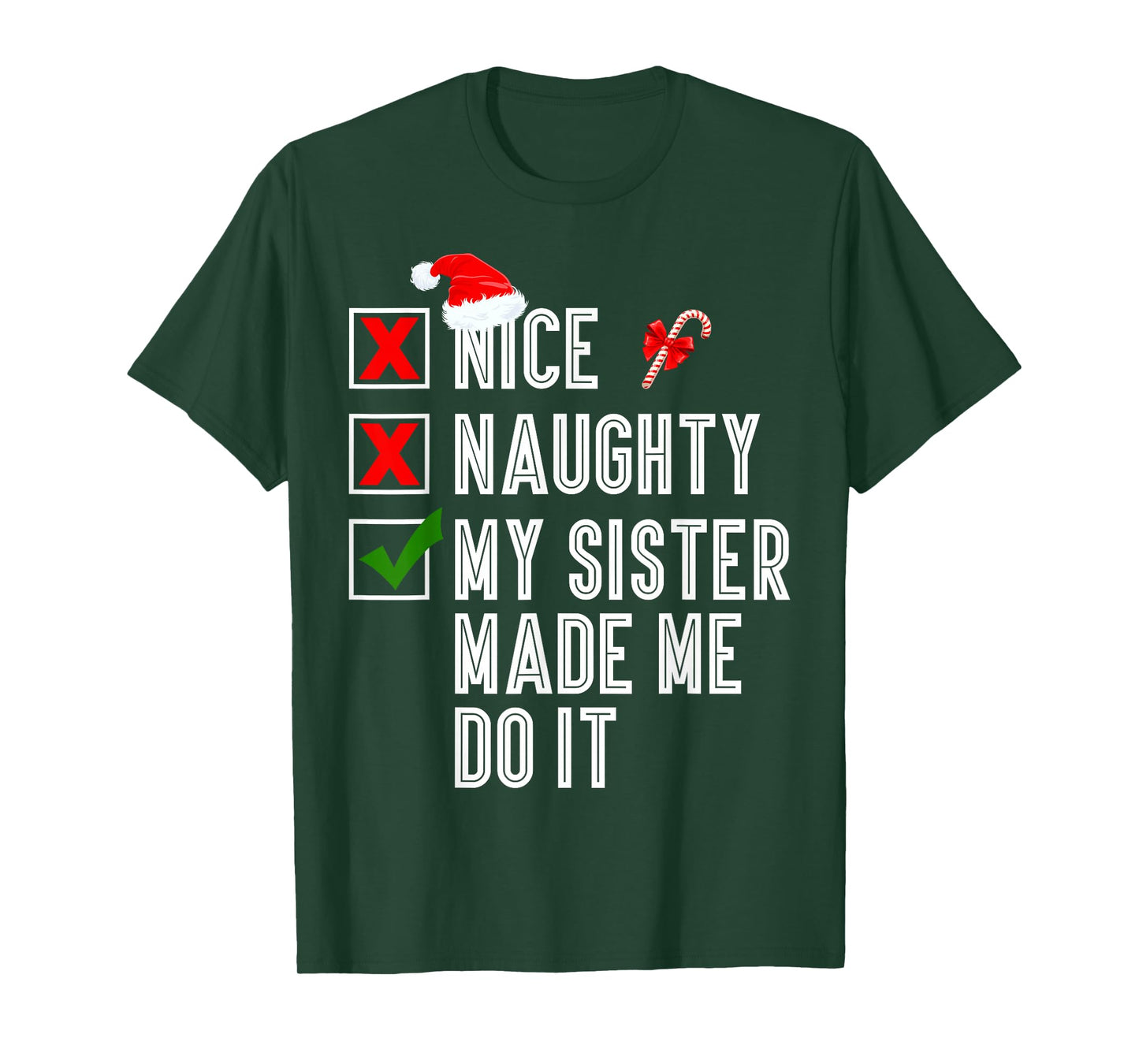 Nice Naughty My Sister Made Me Do It Merry Christmas Santa T-Shirt