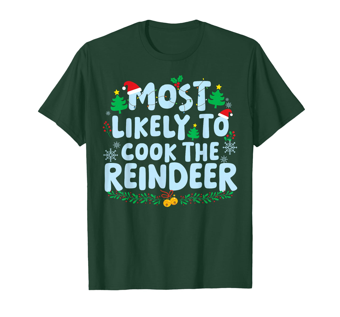 Most Likely to Cook The Reindeer Family Matching Christmas T-Shirt