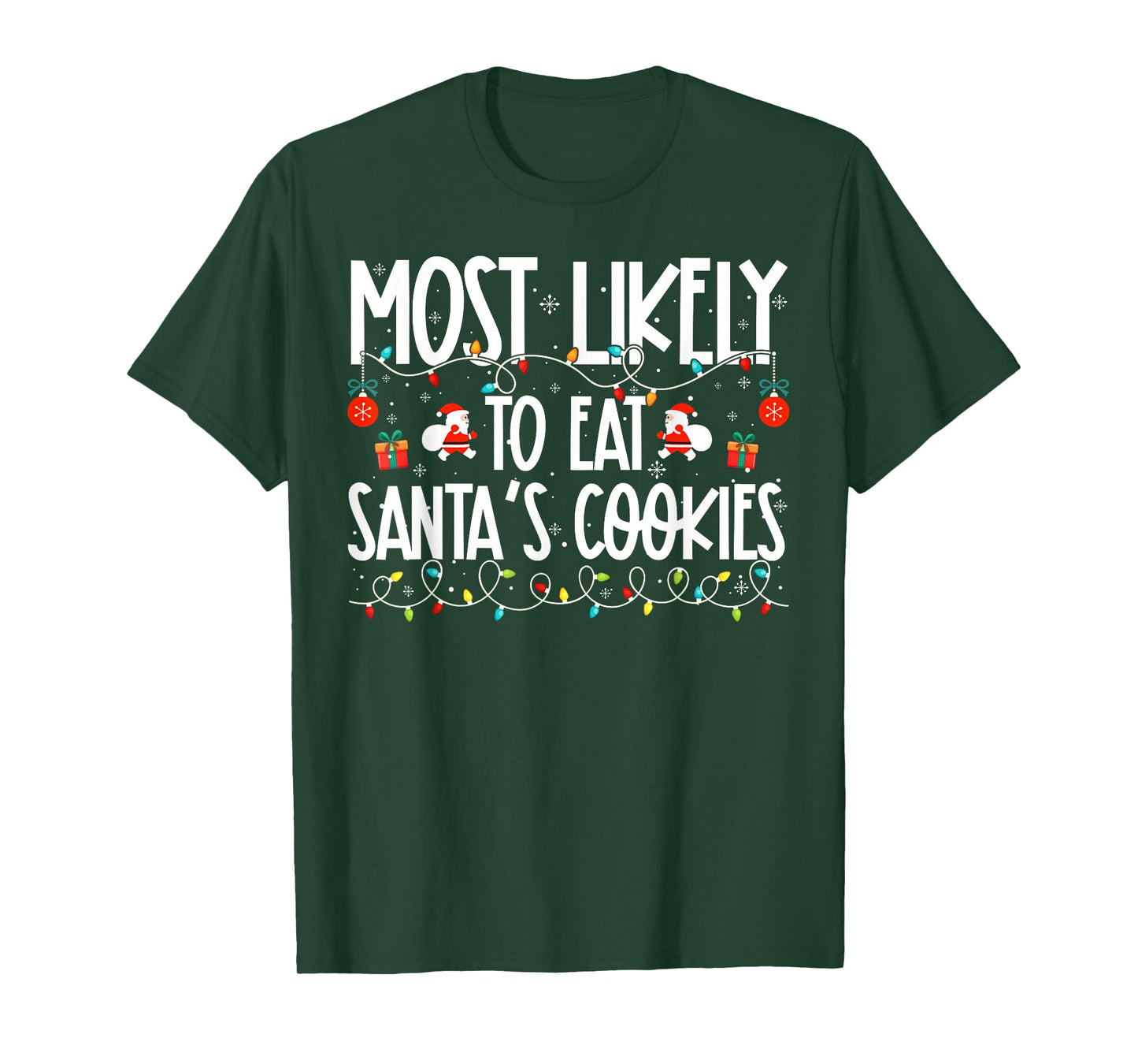 Most Likely to Eat Santa's Cookies Family Christmas T-Shirt