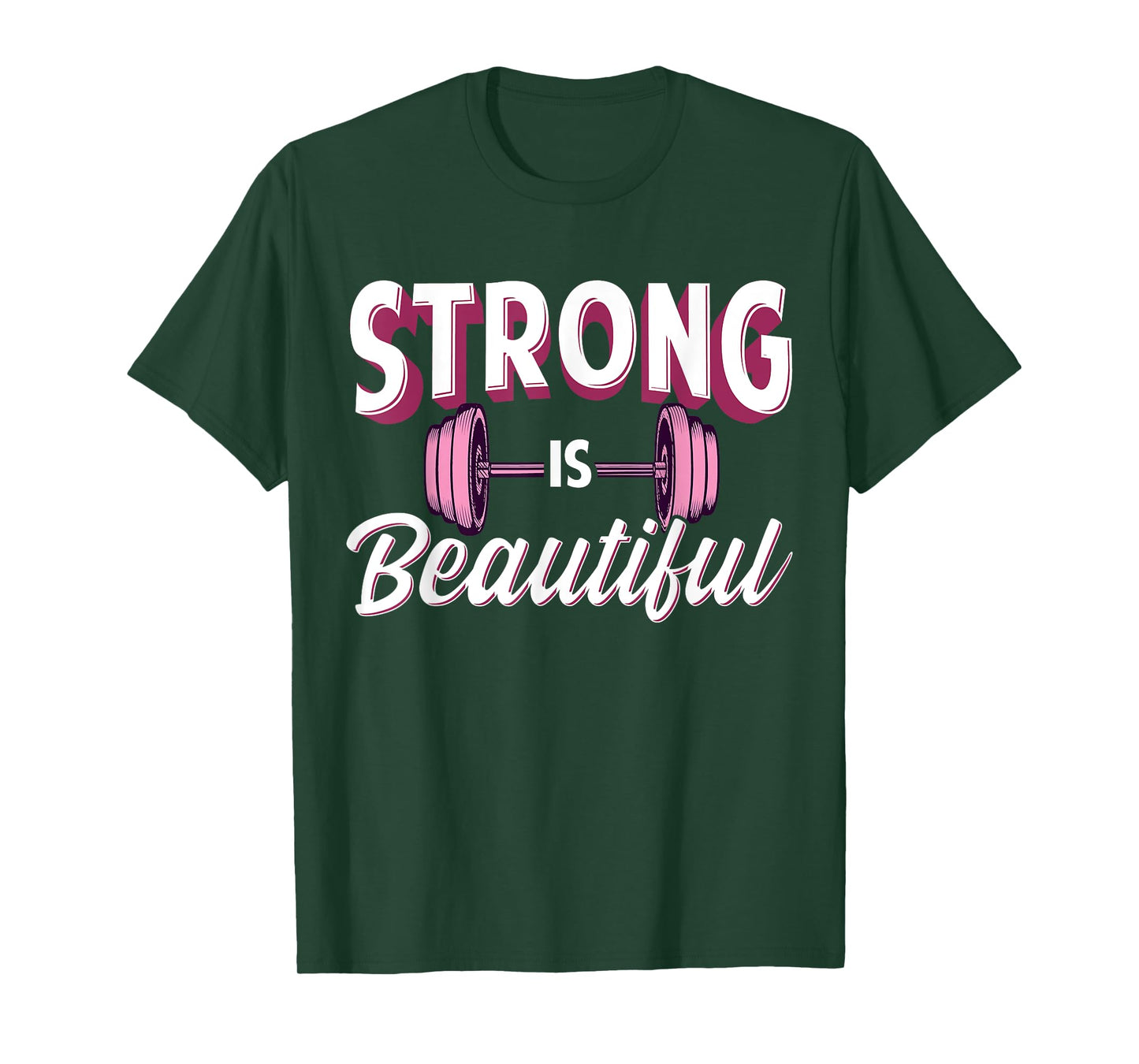 Strong is Beautiful Pink Barbells Gym Exercise Women Athlete T-Shirt