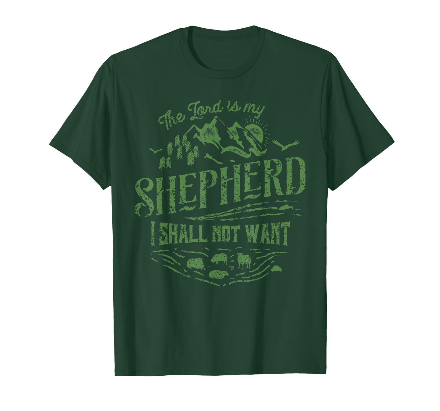 The Lord Is My Shepherd Psalms 23 Christian Tshirt T-Shirt
