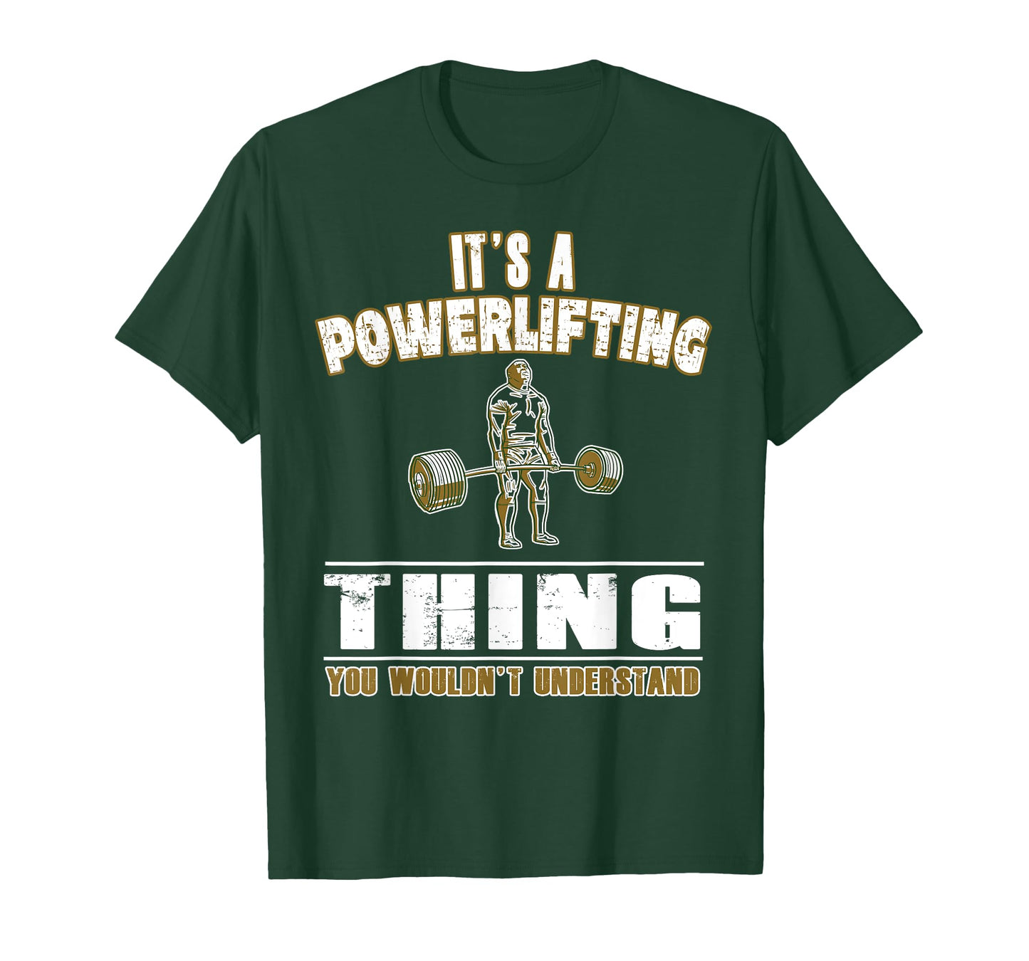 It's a Powerlifting Thing - Powerlifter and Strongman T-Shirt