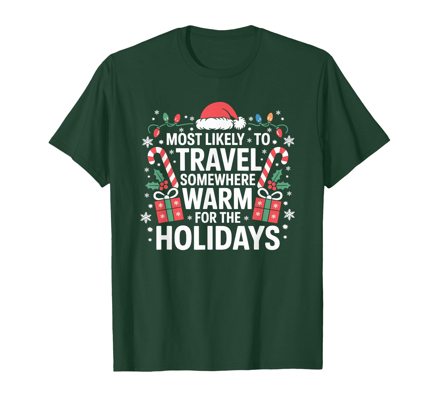 Most Likely to Travel Somewhere Warm for The Holidays T-Shirt