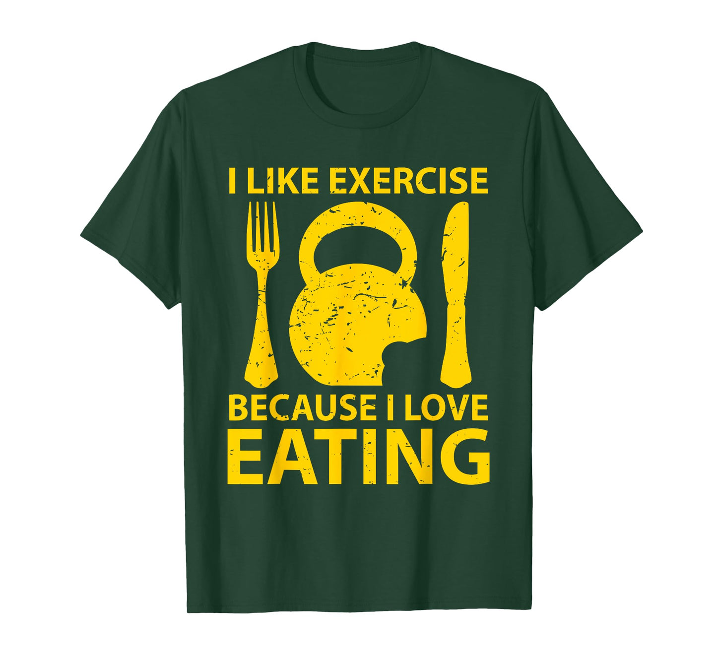 I Like Exercise Because I Love Eating Gym Workout Gift T-Shirt