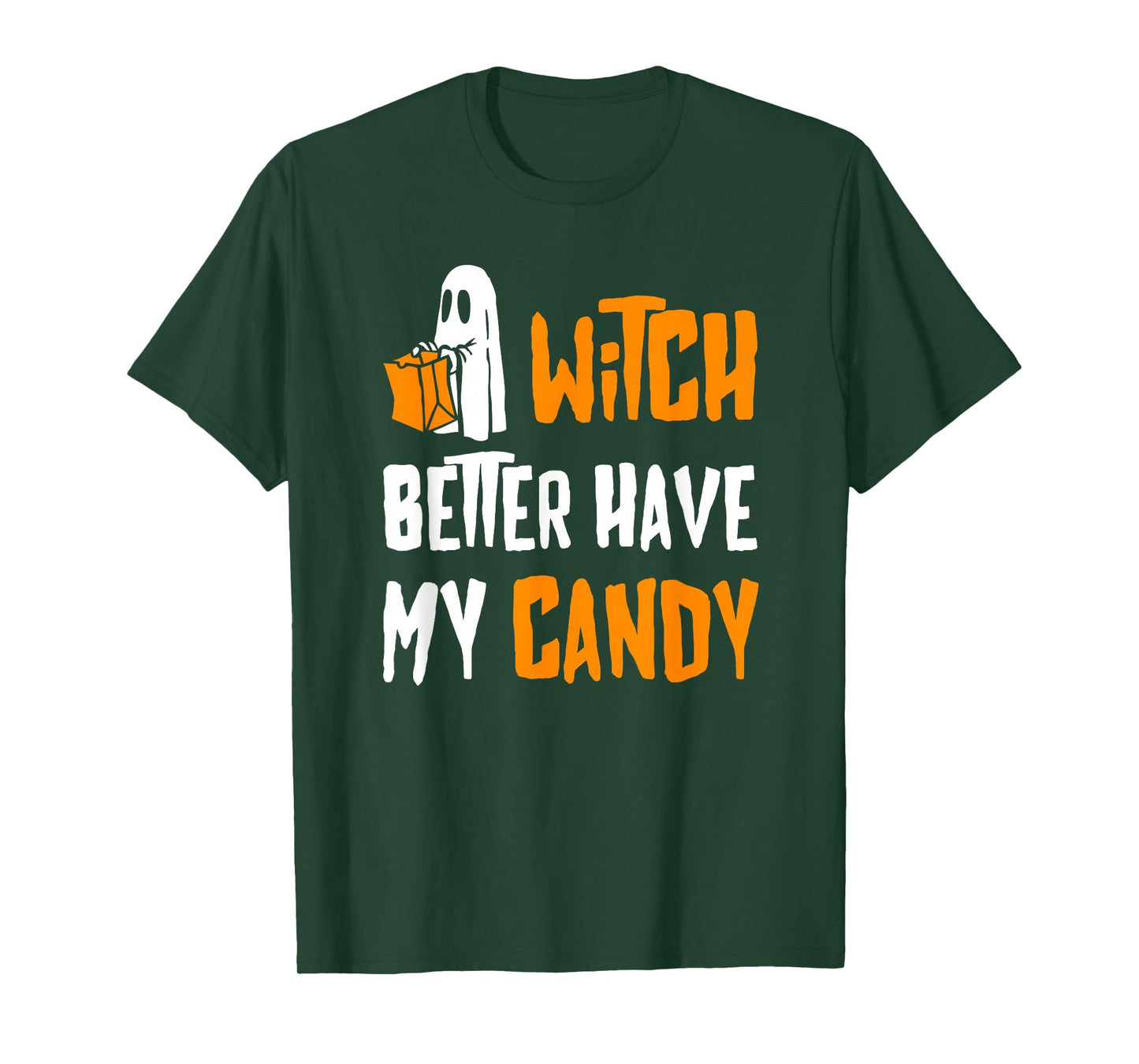 Halloween - Witch Better Have My Candy Funny T-Shirt