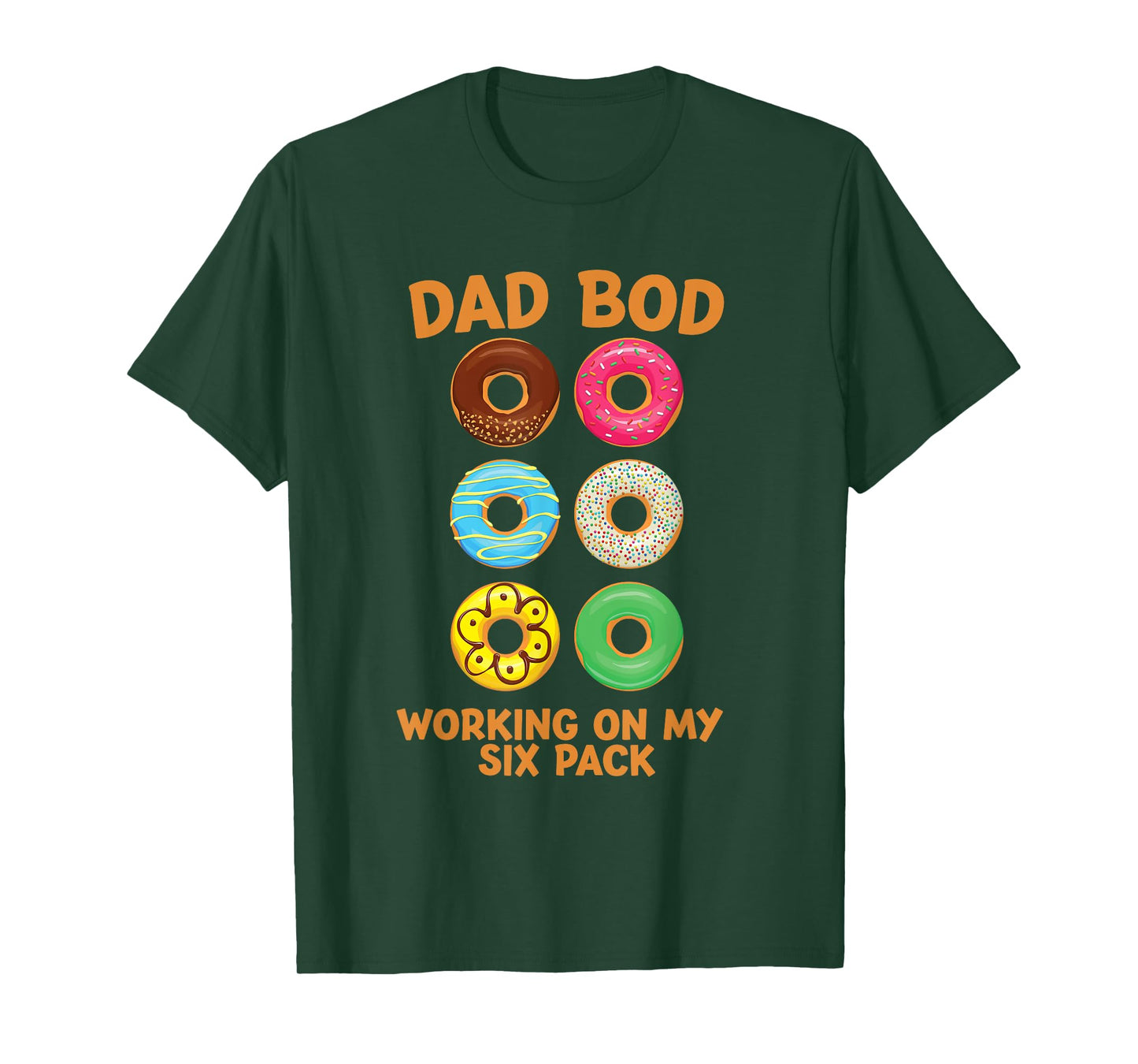 Dad Bod Working On My Six Pack donut funny father's day T-Shirt