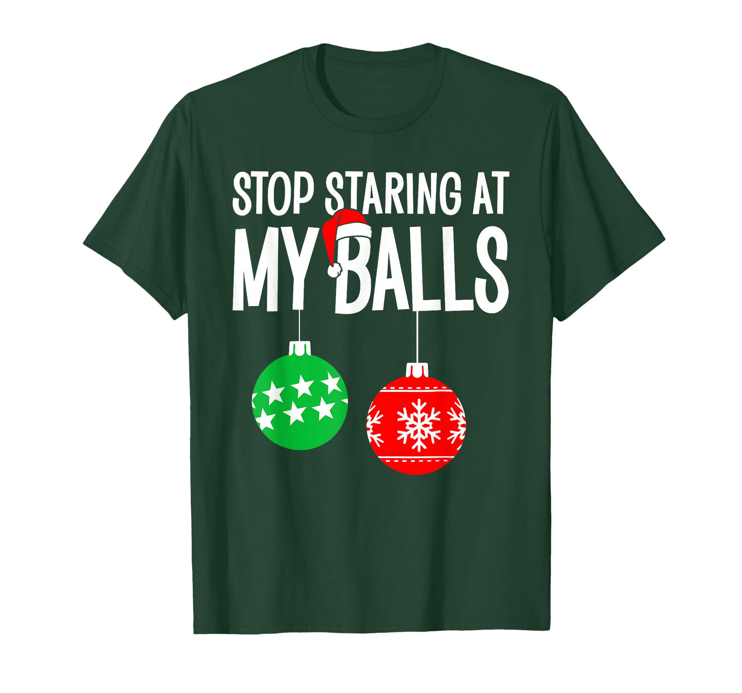 Stop Staring at My Balls Merry Christmas Xmas Pajama Holiday T-Shirt
