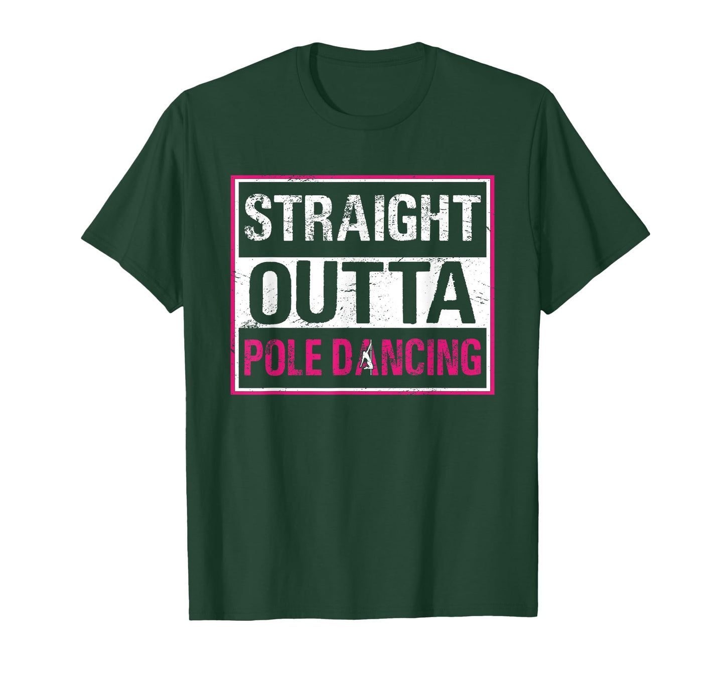 Straight Outta Pole Dancing Fitness Exercise Workout T-Shirt