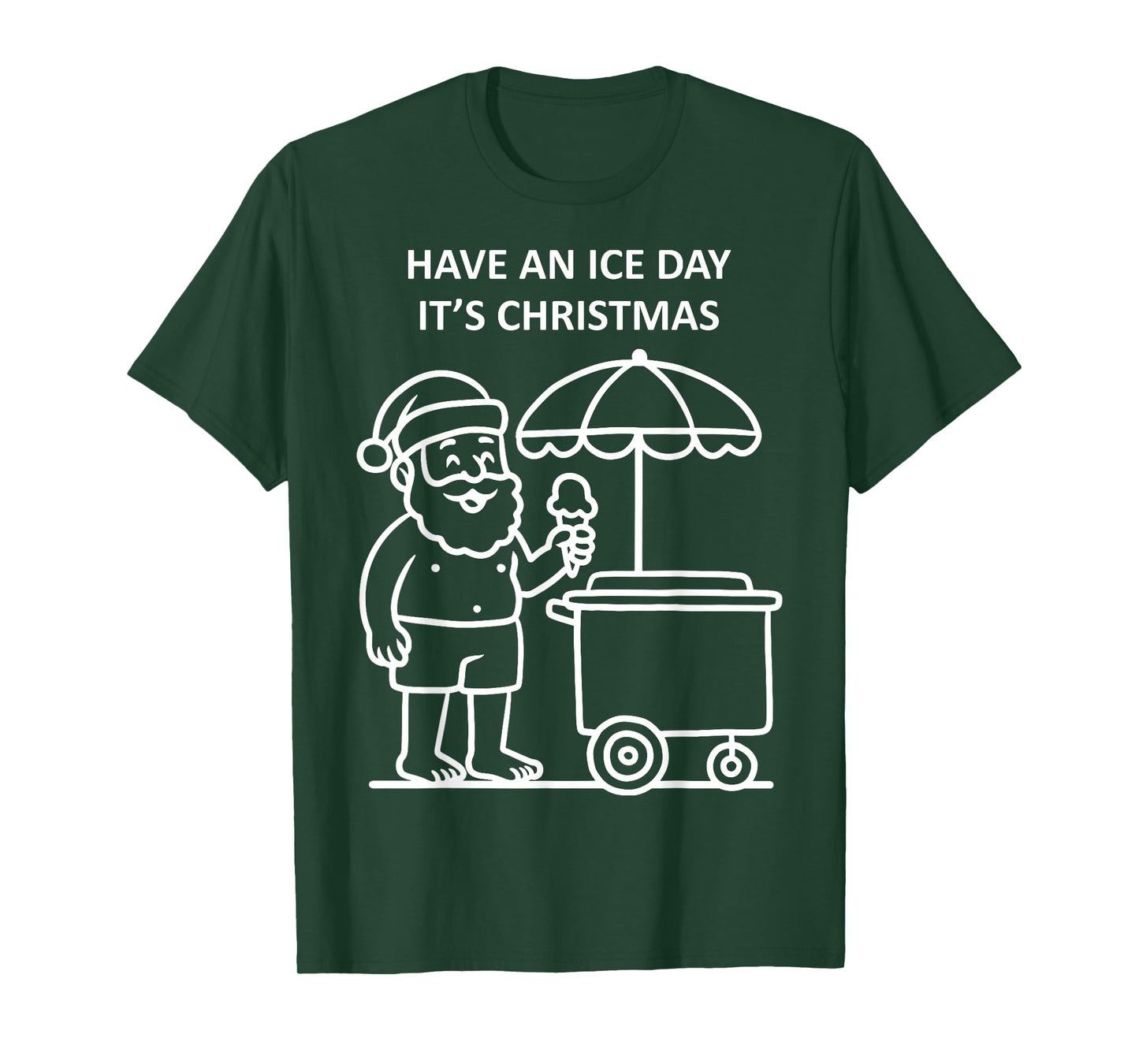 Have an Ice Day It's Christmas Santa Xmas Family Celebration T-Shirt