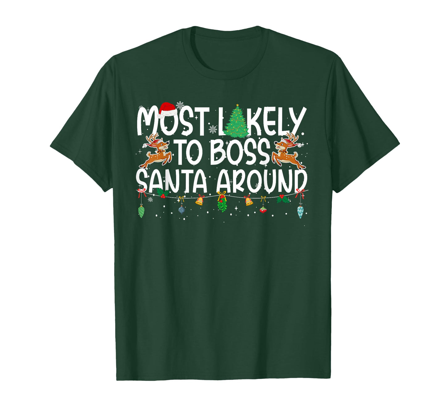 Family Christmas Xmas Most Likely to Boss Santa Around T-Shirt