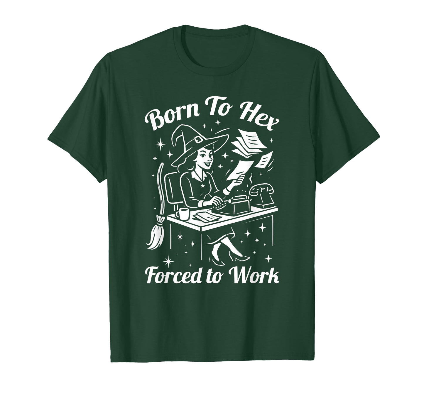 Born to Hex Design – Sarcastic Witch Workplace T-Shirt