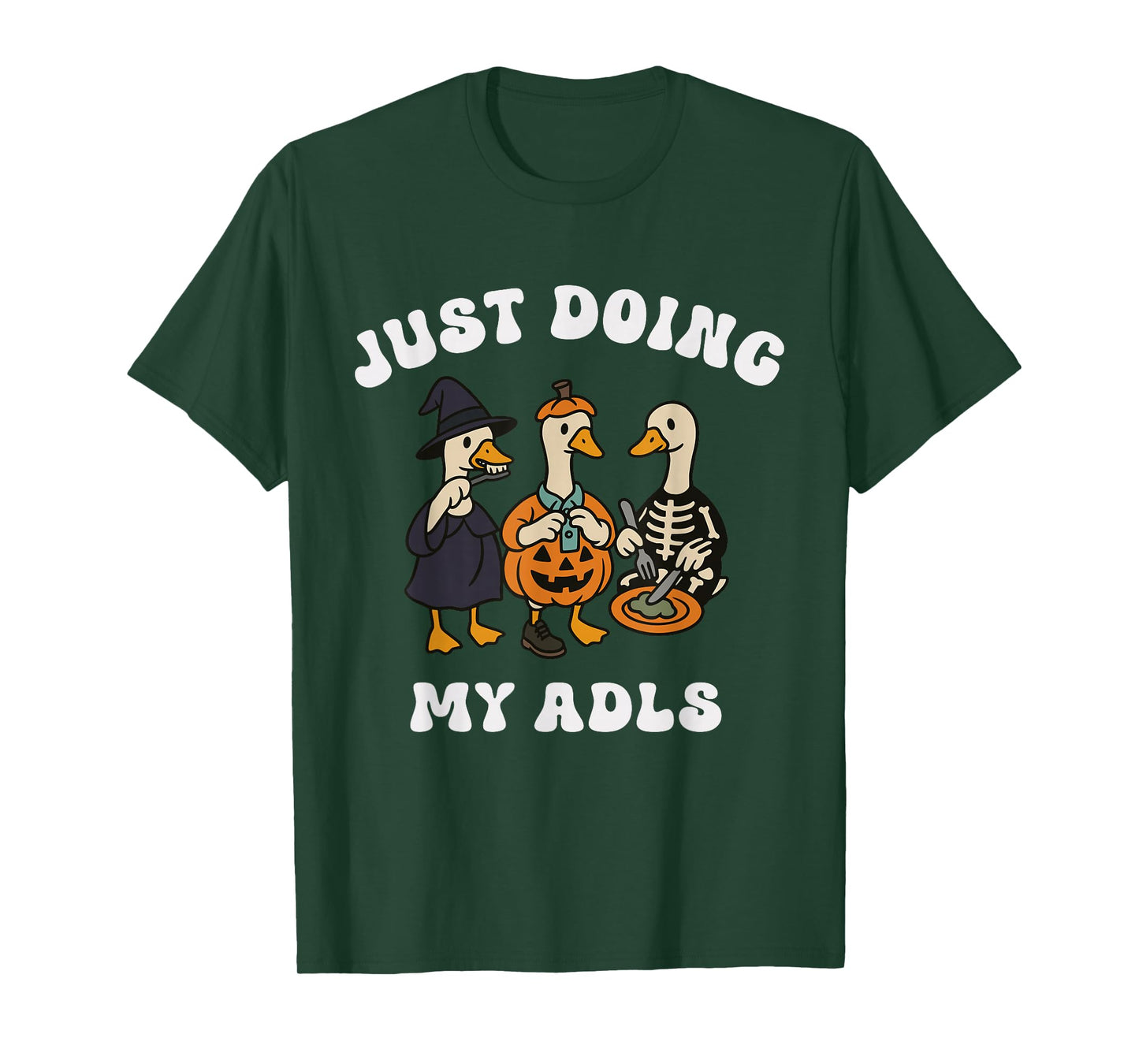 Just Doing My ADLS Halloween Goose Witch Silly Goose Farm T-Shirt