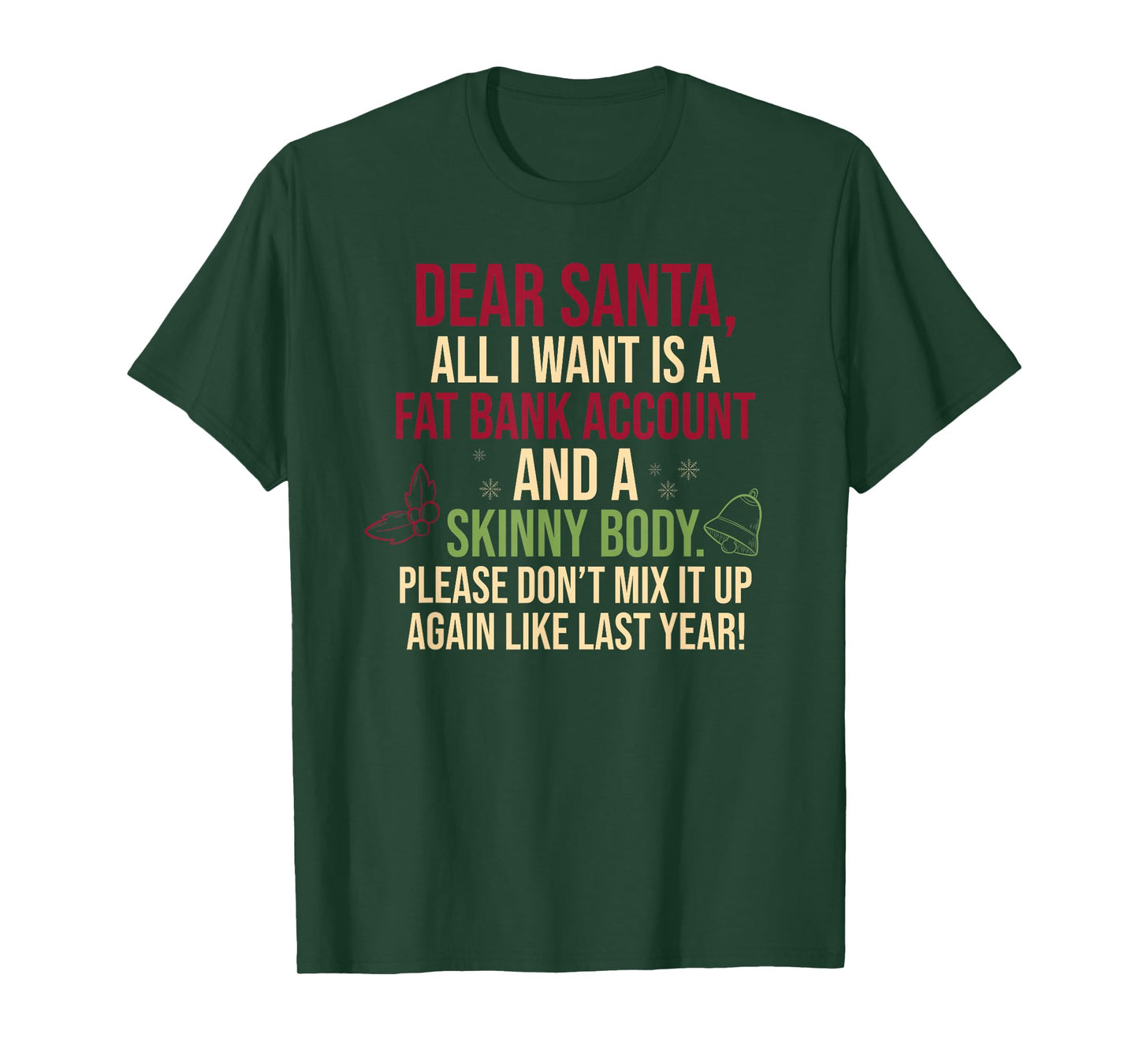 Dear Santa, All I Want is A Fat Bank Account T-Shirt