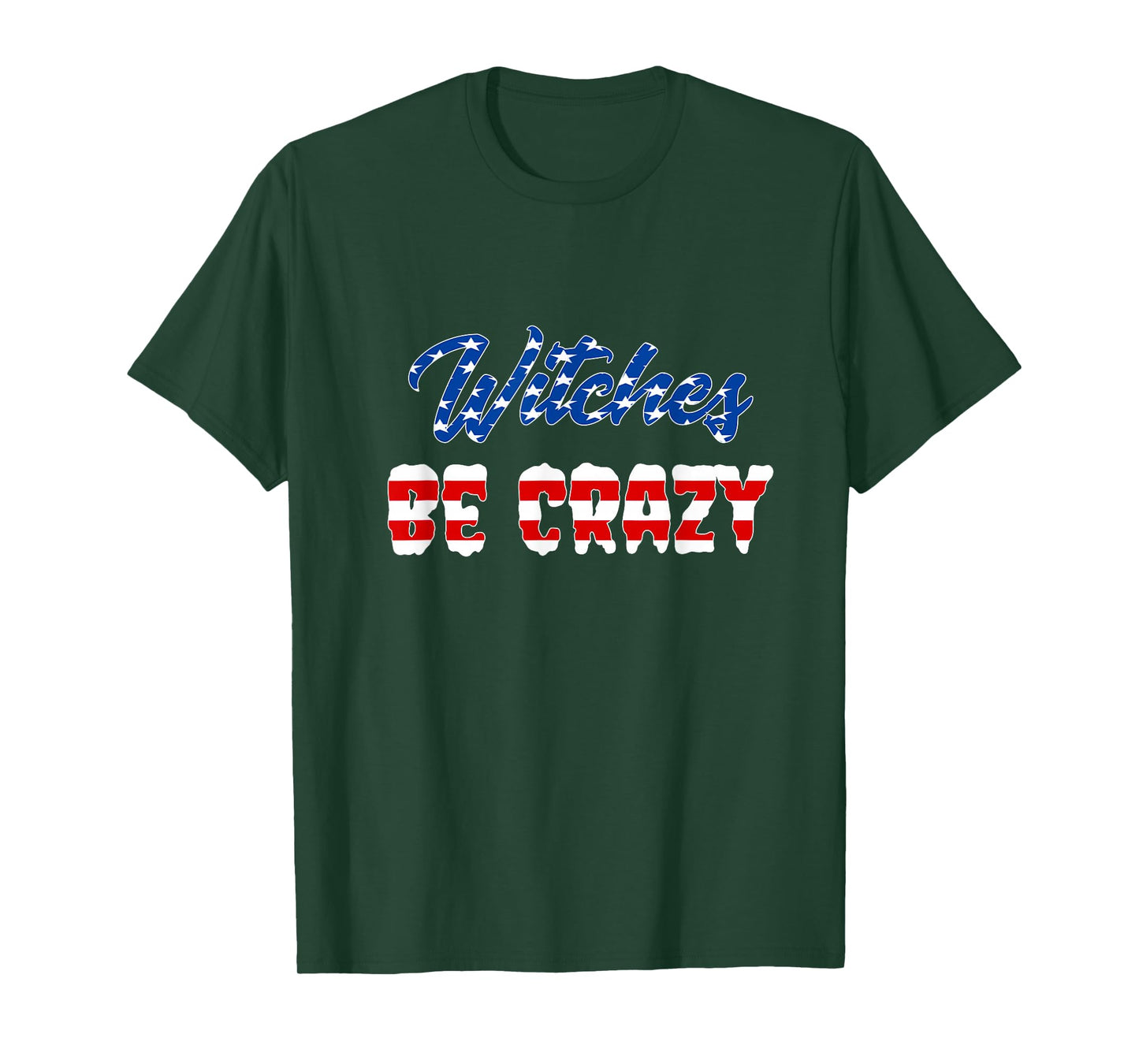 Witches Be Crazy Patriotic Halloween American Flag T-Shirt