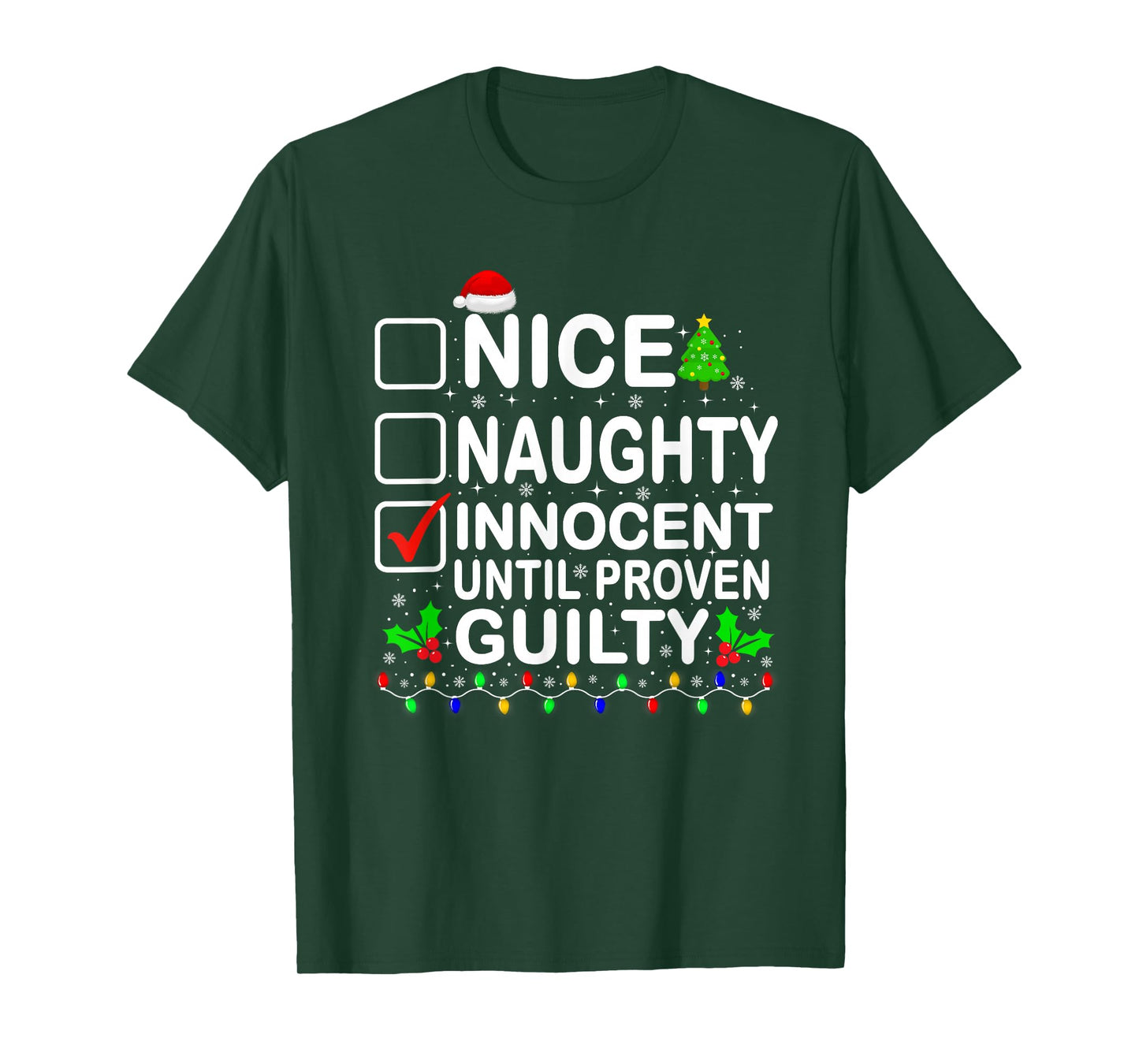 Christmas List Nice Naughty Innocent Until Proven Guilty T-Shirt