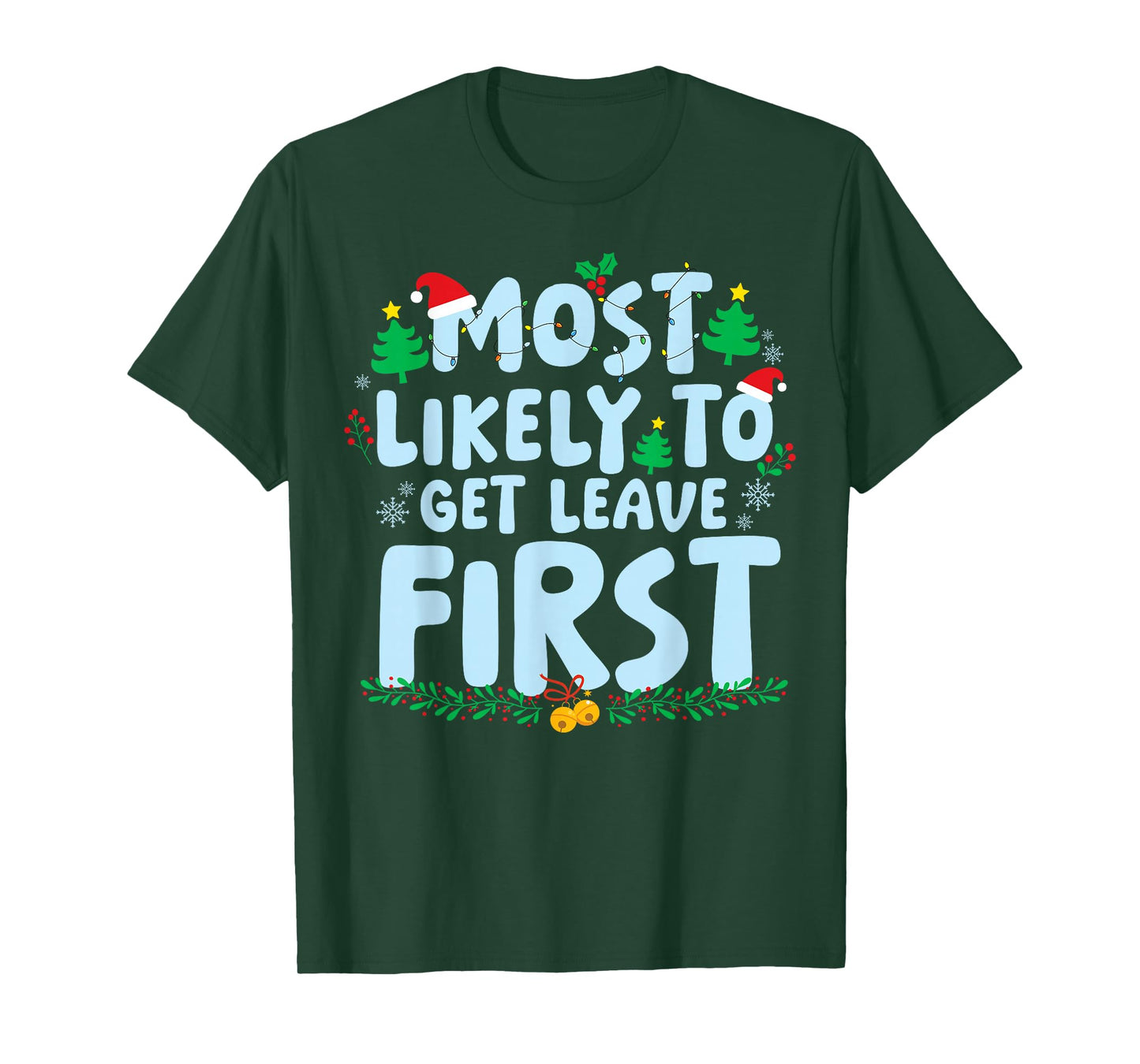 Most Likely to Get Leave First Family Matching Christmas T-Shirt