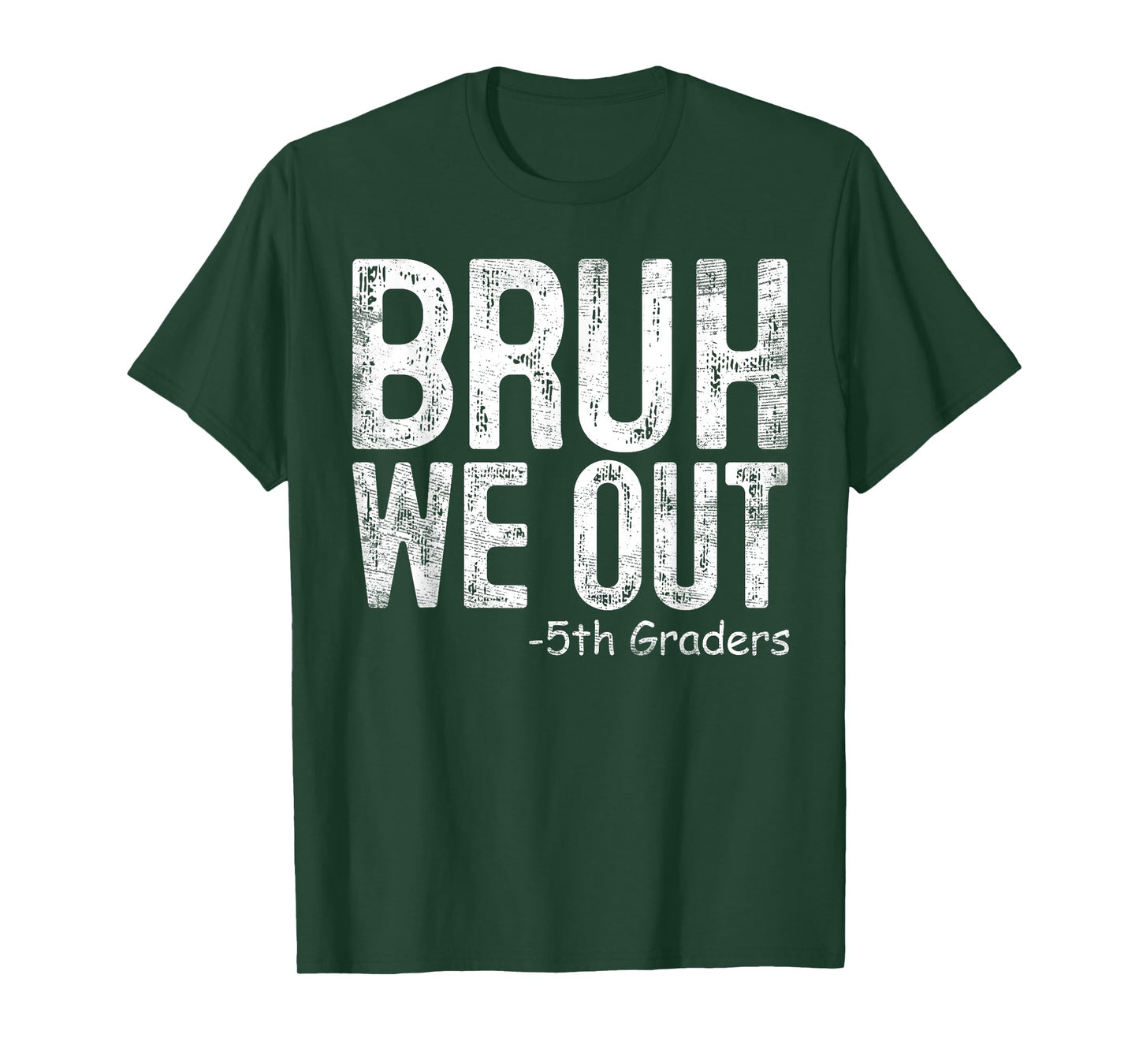 Bruh We Out 5th Graders Fifth Grade Graduation Class Of 2024 T-Shirt