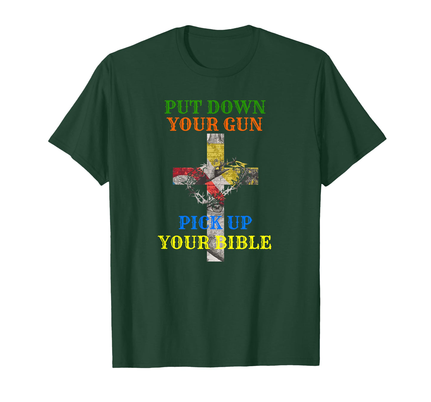 Christian Bible T Shirt Put Down Your Gun Pick Up Your T-Shirt