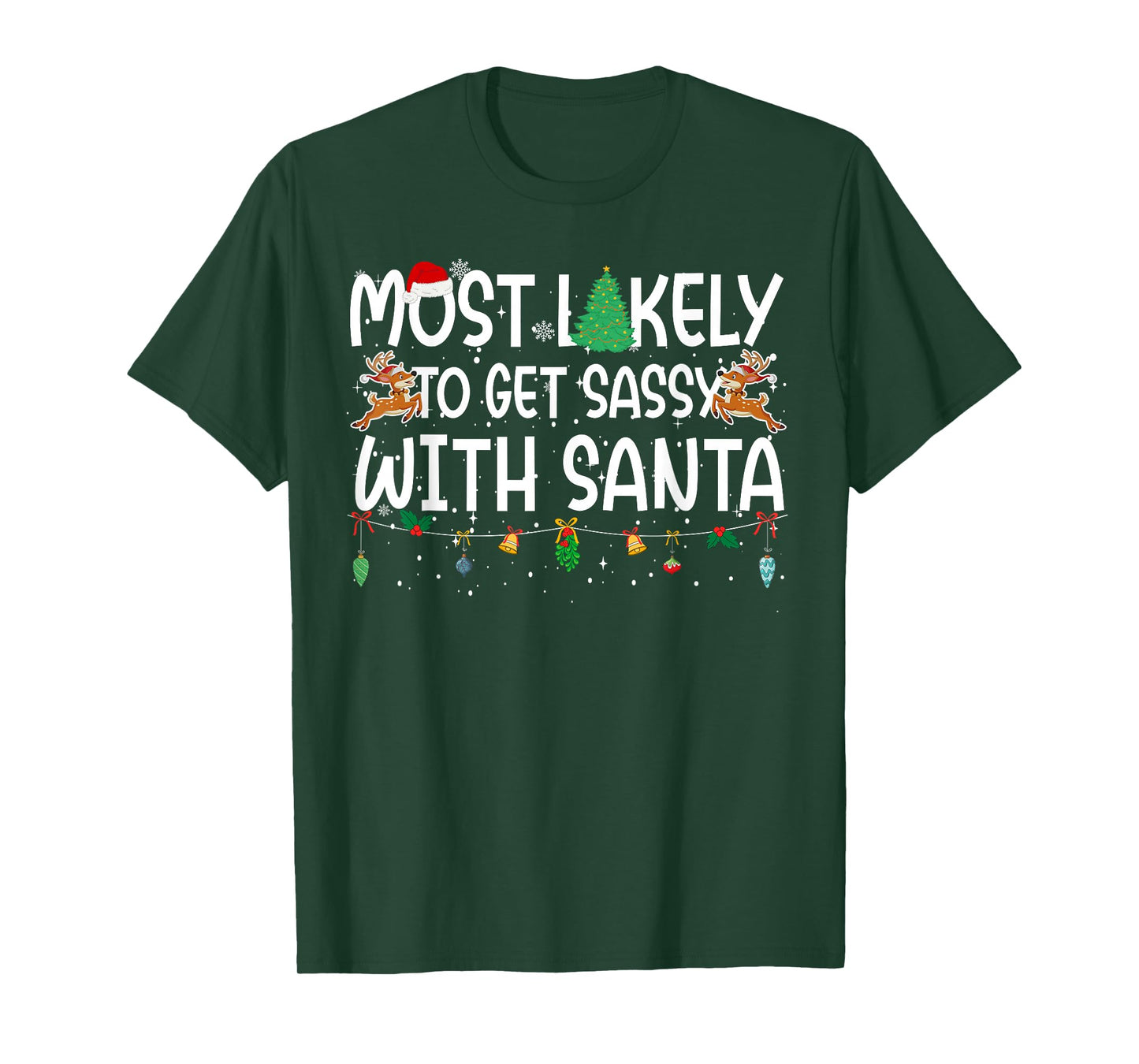 Family Christmas Xmas Most Likely to Get Sassy with Santa T-Shirt