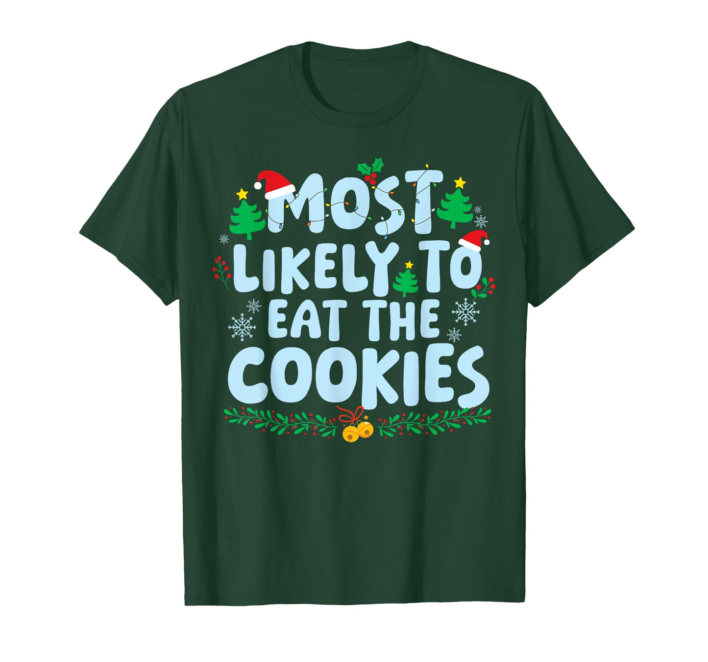Most Likely to Eat The Cookies Family Matching Christmas T-Shirt