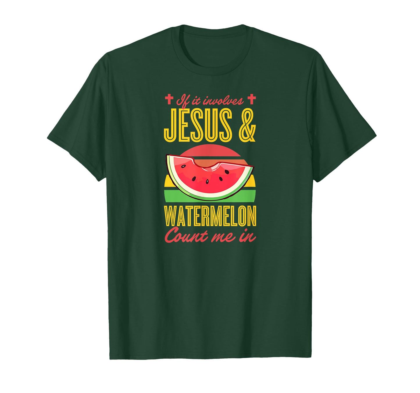 If It Involves Jesus And Watermelon Count Me In T-Shirt