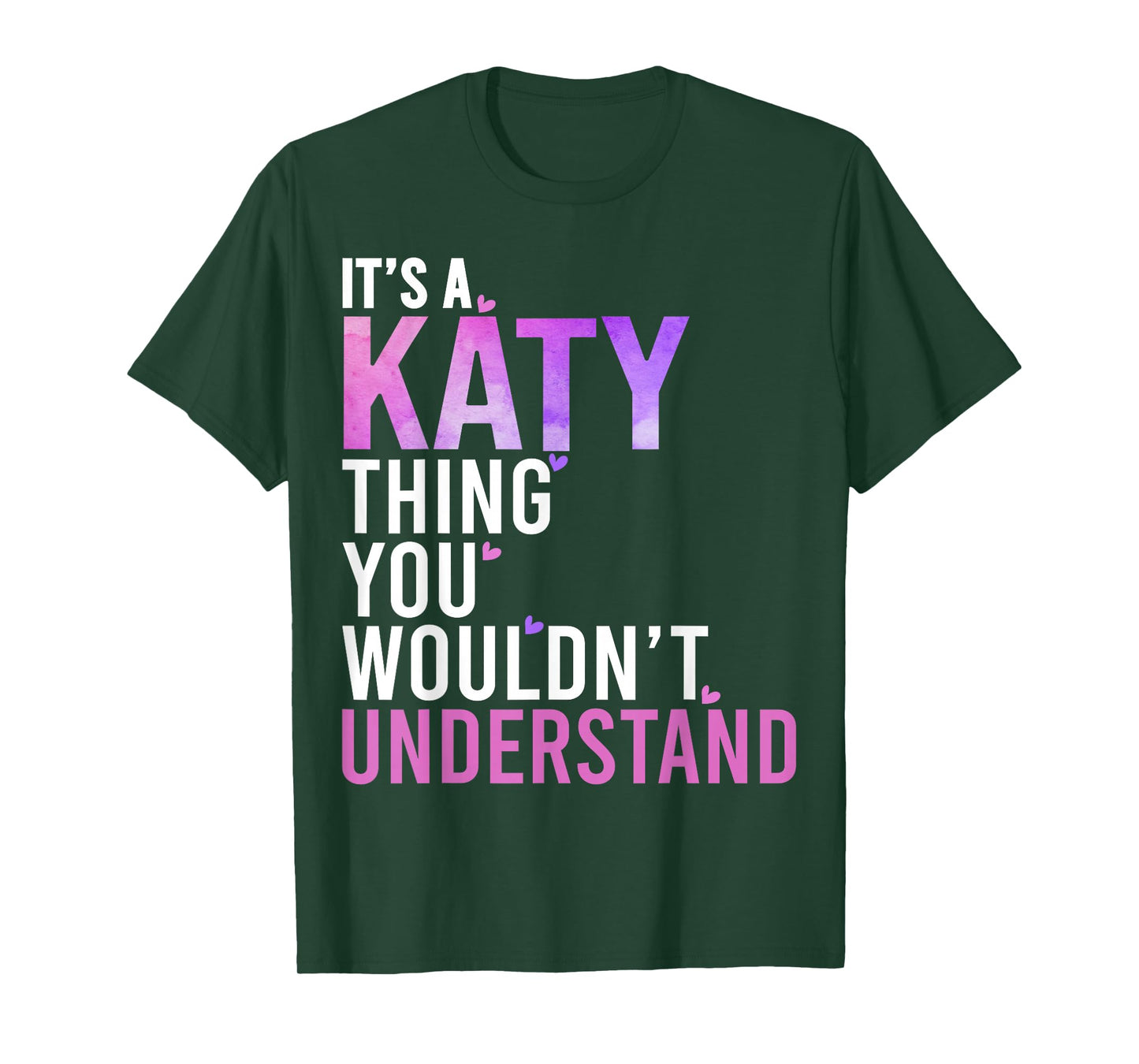 It's A Katy Thing You Wouldn't Understand Katy T-Shirt