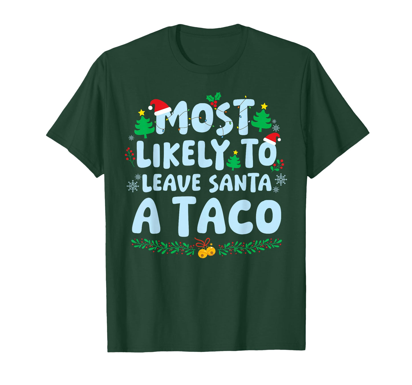 Most Likely to Leave Santa A Taco Family Matching Christmas T-Shirt