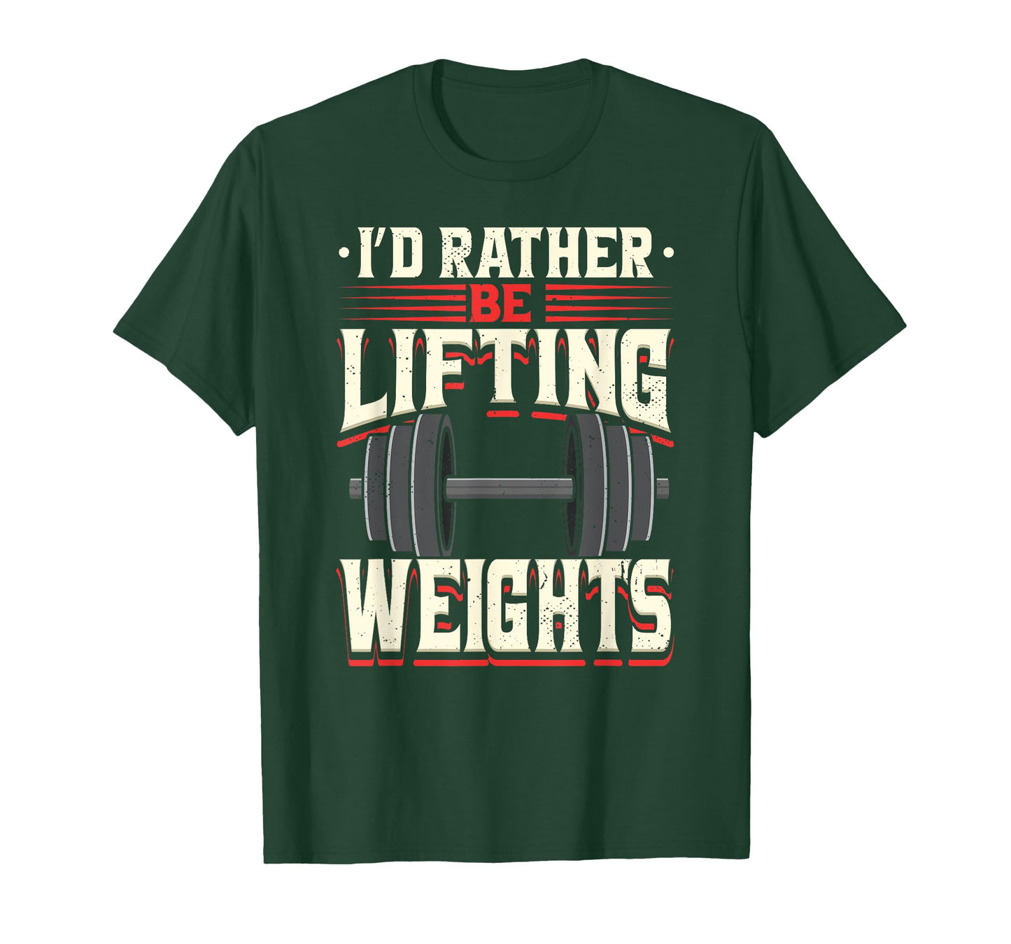 I'd Rather Be Lifting Weights Funny Workout Weightlifting T-Shirt