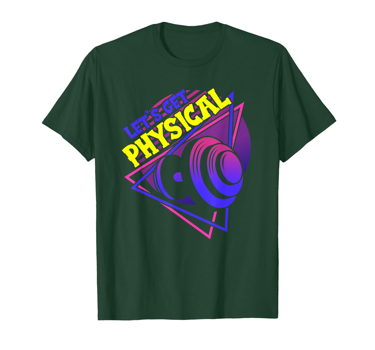 Lets Get Physical - Gym Fitness 80's Workout T-Shirt