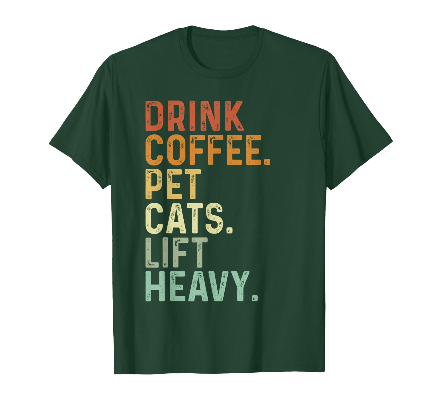 Drink Coffee Pet Cats Lift Heavy Funny Gym Retro Vintage T-Shirt