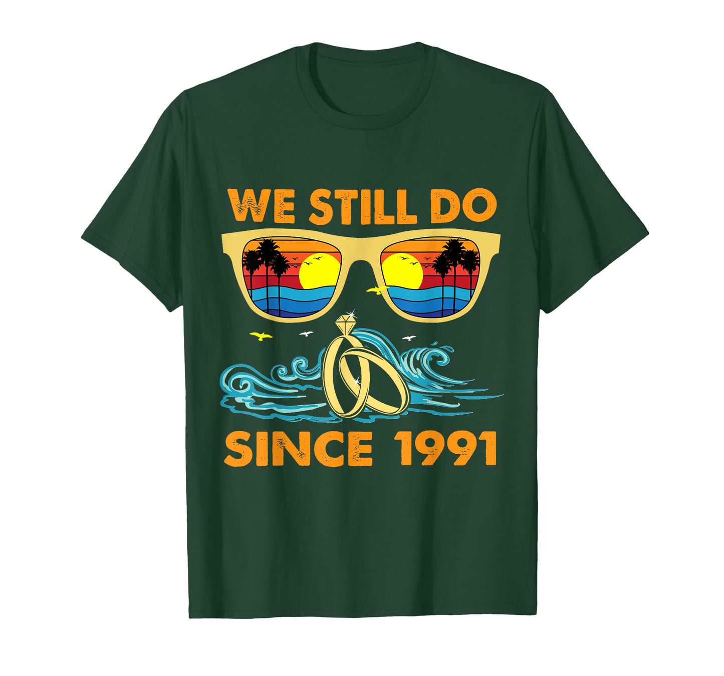 We Still Do Since 1991 Wedding Anniversary Wife Husband T-Shirt