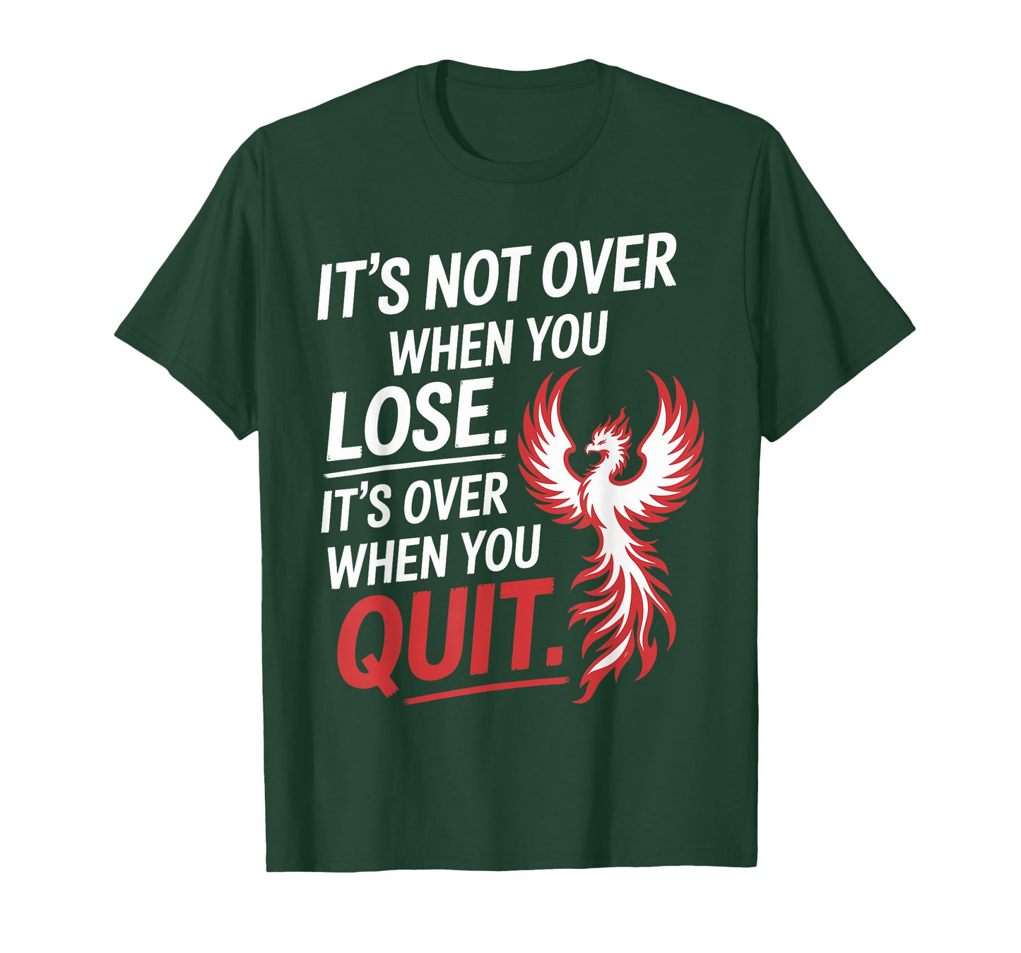 It's Not Over When You Lose Never Give Fitness Up Motivation T-Shirt