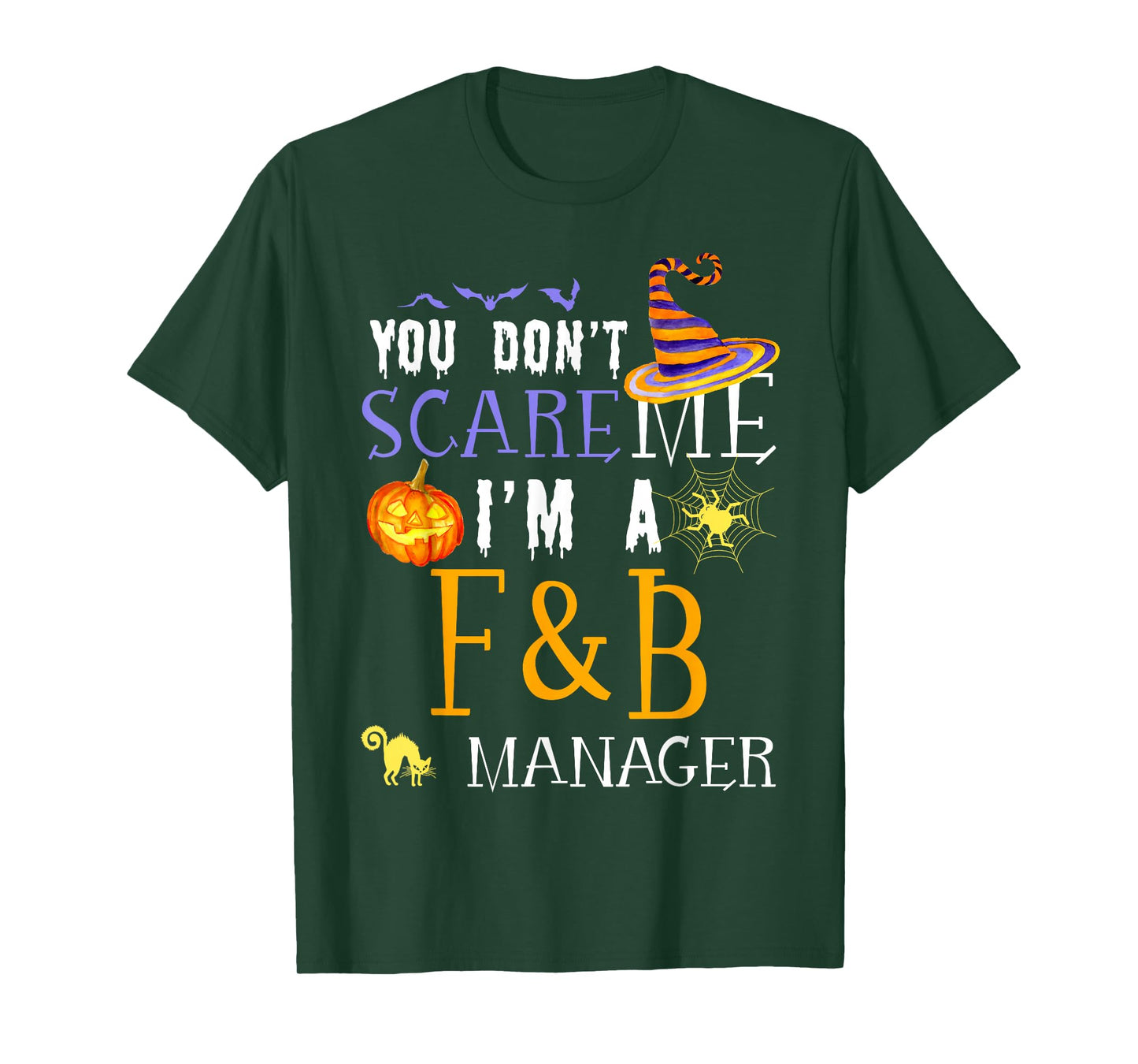 You Don't Scare F&B Manager Halloween Saying Fun T-Shirt