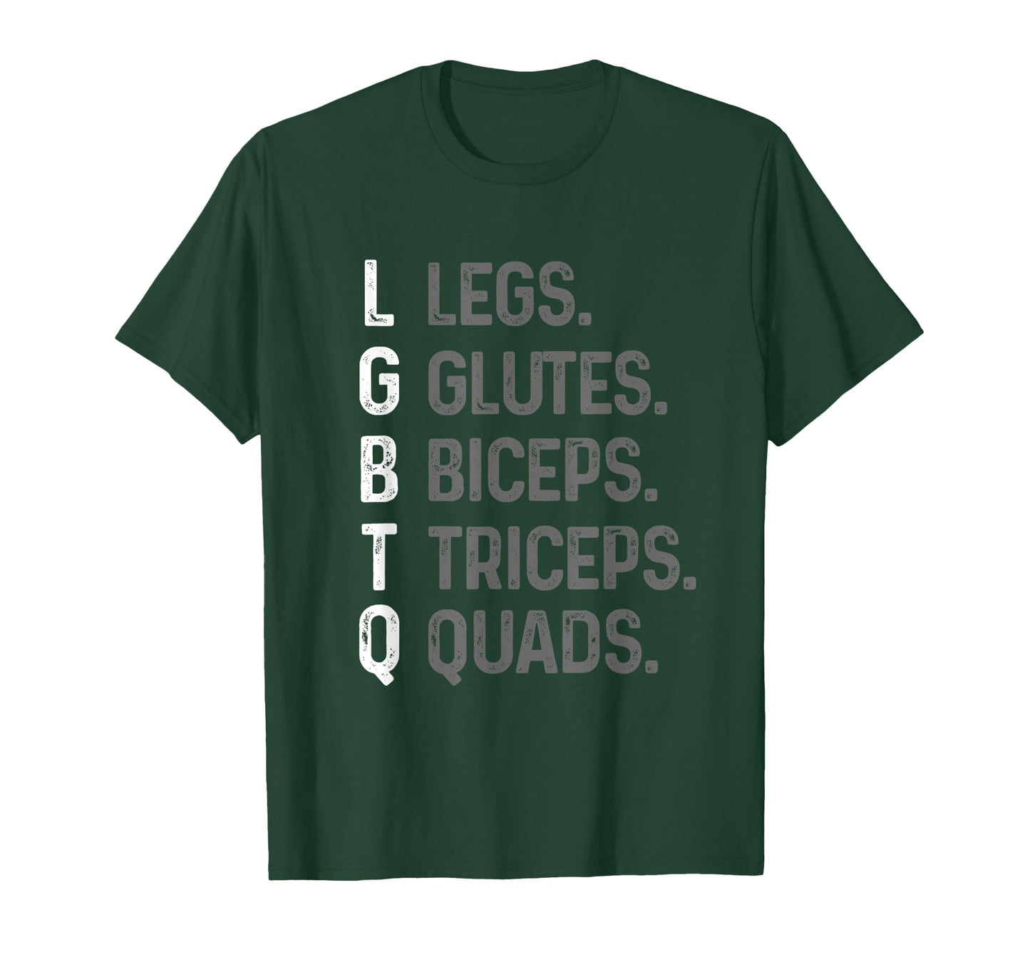 Lgbtq Legs Glutes Biceps Triceps Quads Gym Lover Tee T-Shirt