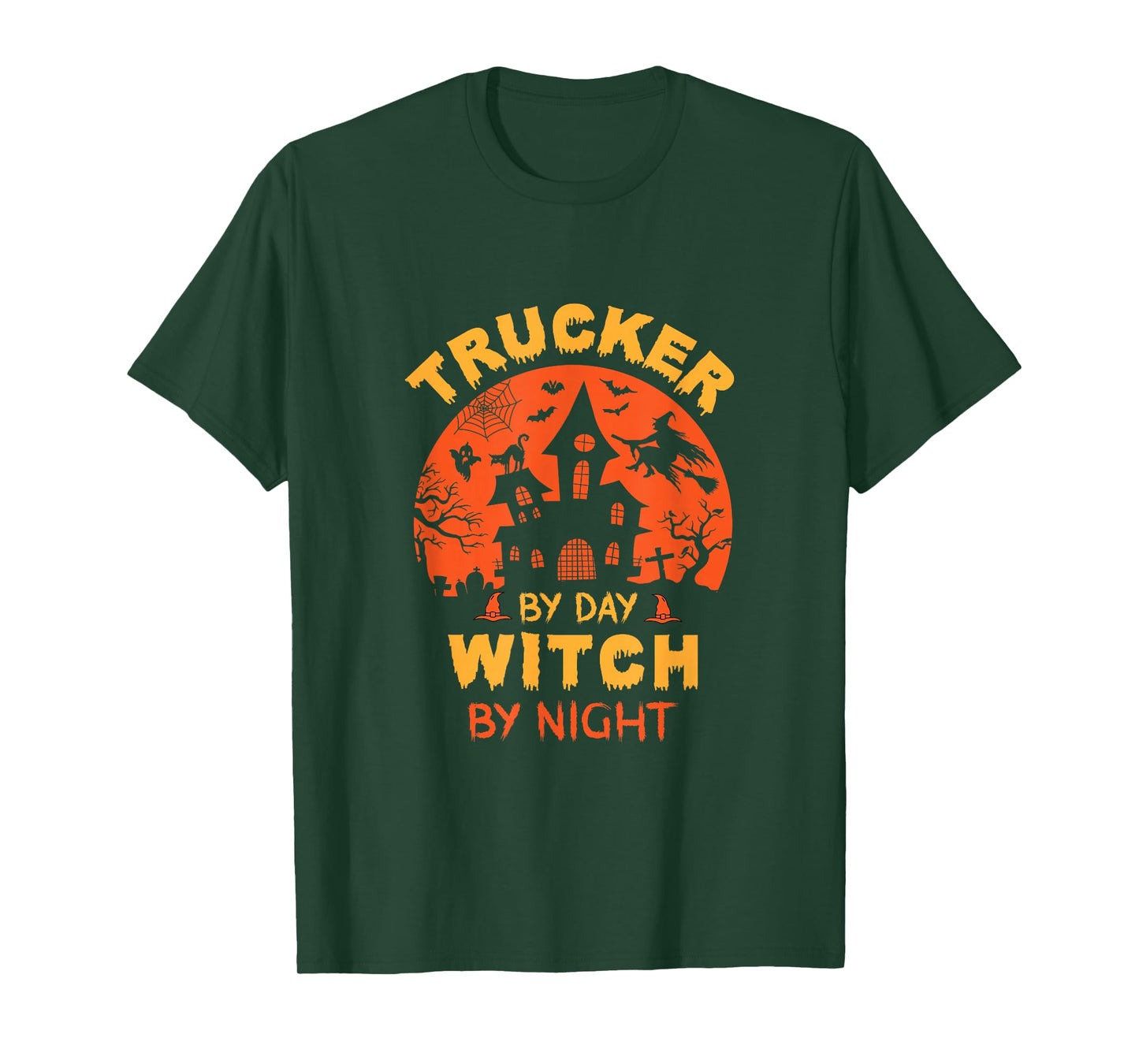 Trucker by Day Witch by Night Funny Halloween T-Shirt