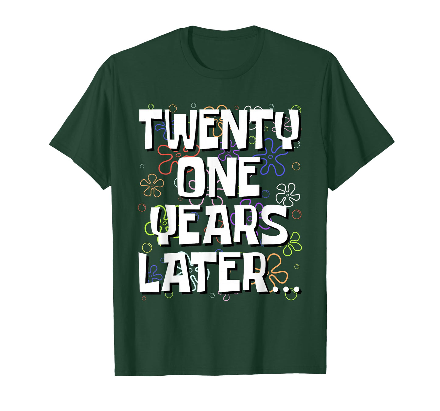 Twenty One Years Later Funny Meme 21 Year Old 21st Birthday T-Shirt