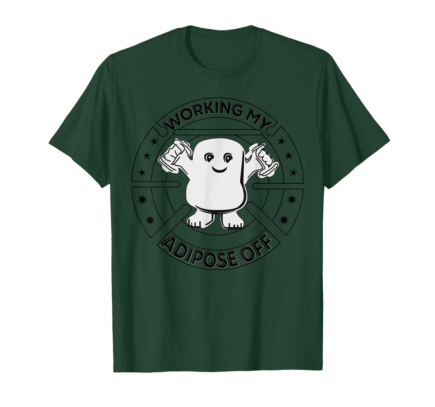Working My Adipose Off- Funny Exercise Gift Apparel T-Shirt
