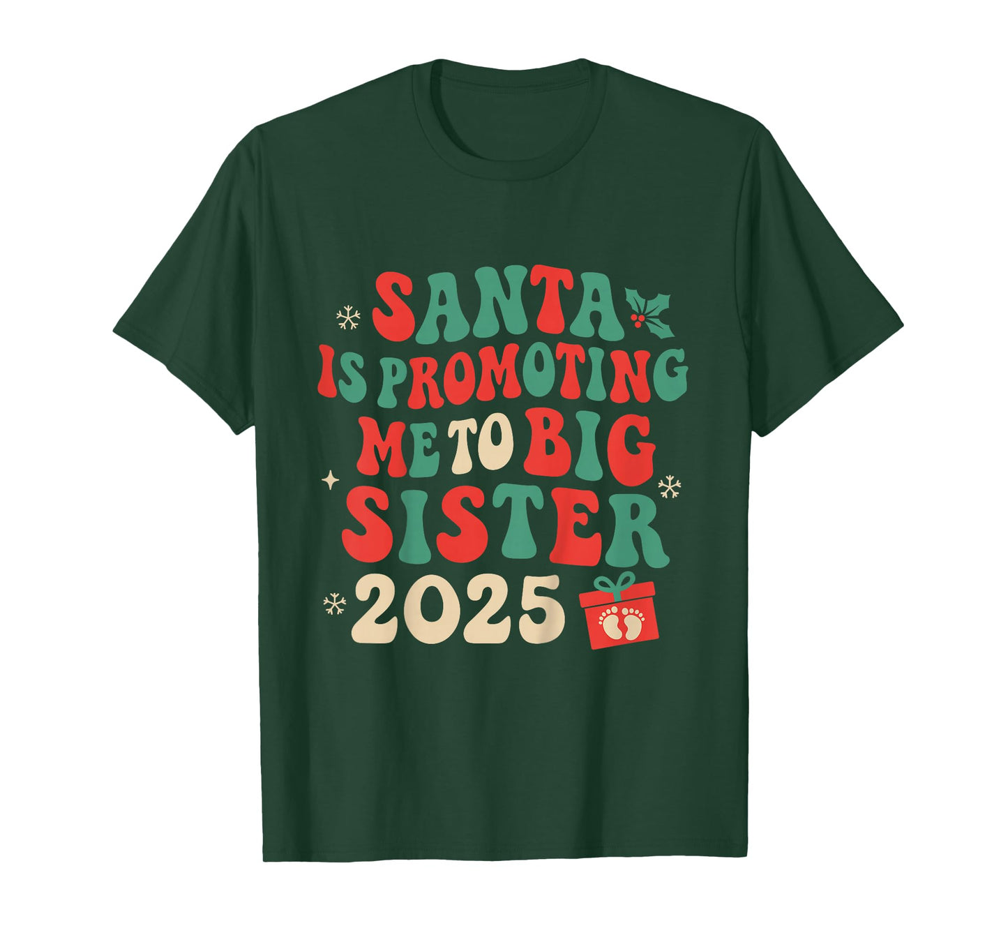 Santa is Promoting Me to Big Sister Christmas 2025 Toddler T-Shirt