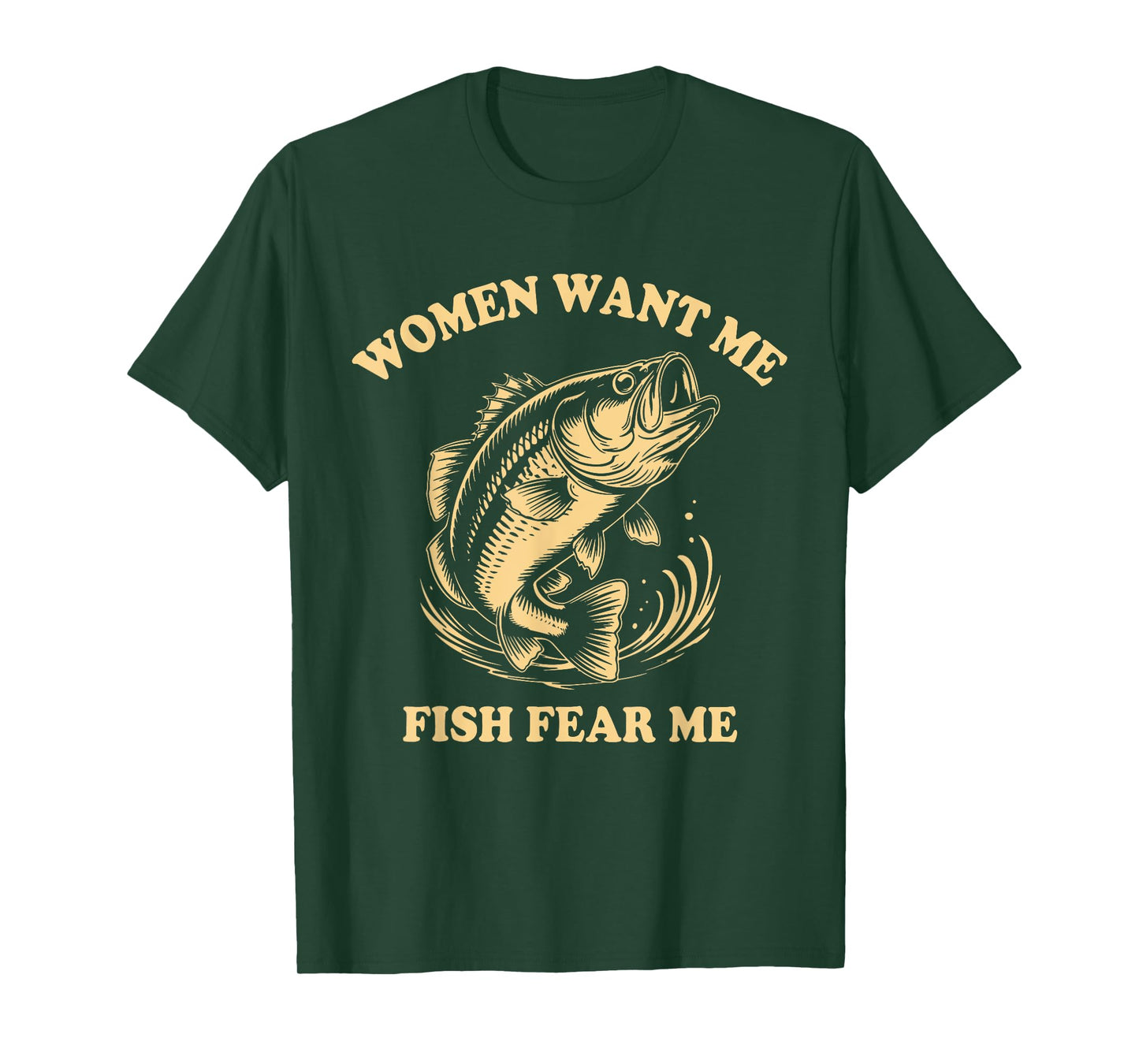 Vintage Women Want Me Fish Bass Fear Me Funny Fishing Men T-Shirt