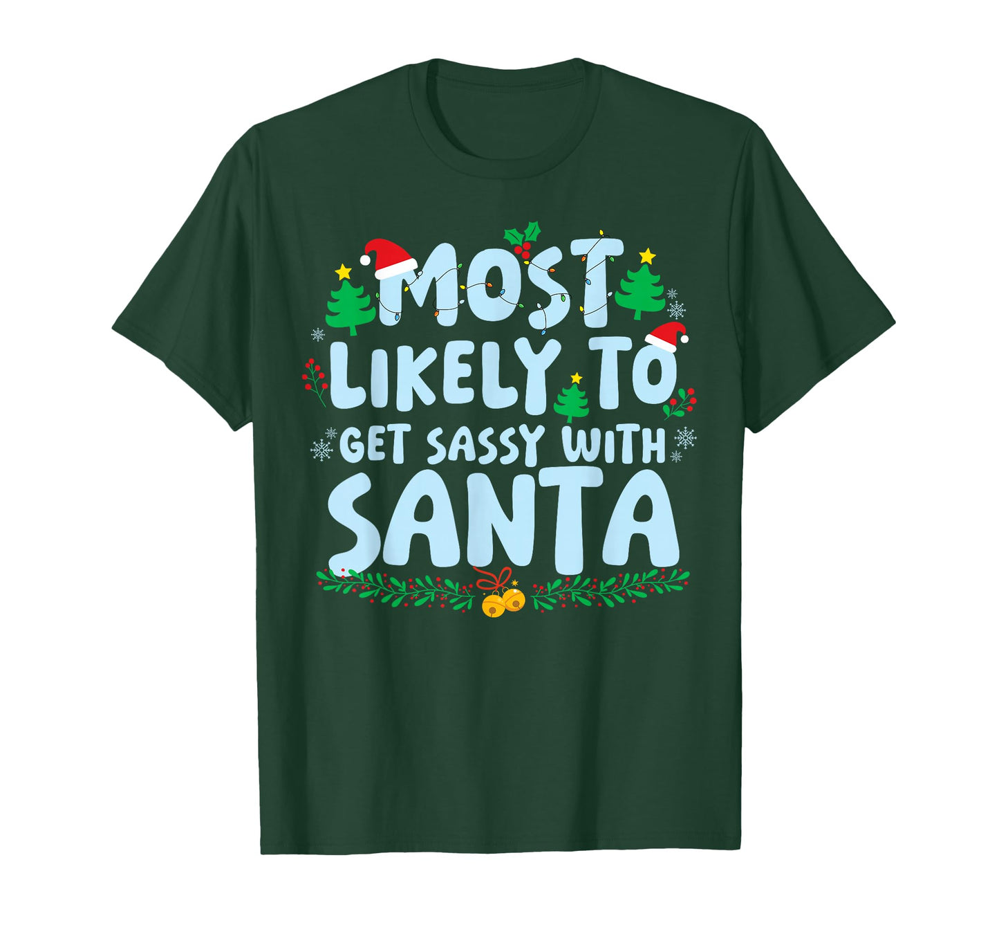 Most Likely to Sassy with Santa Family Matching Christmas T-Shirt