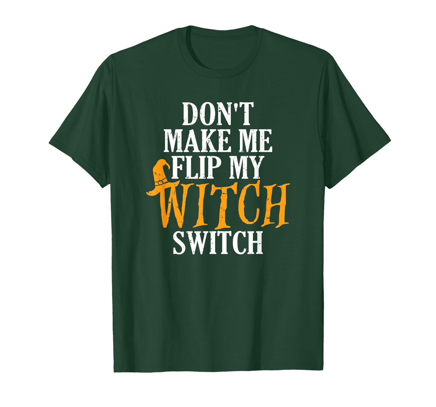 Flip My Witch Switch Funny Halloween T-Shirt