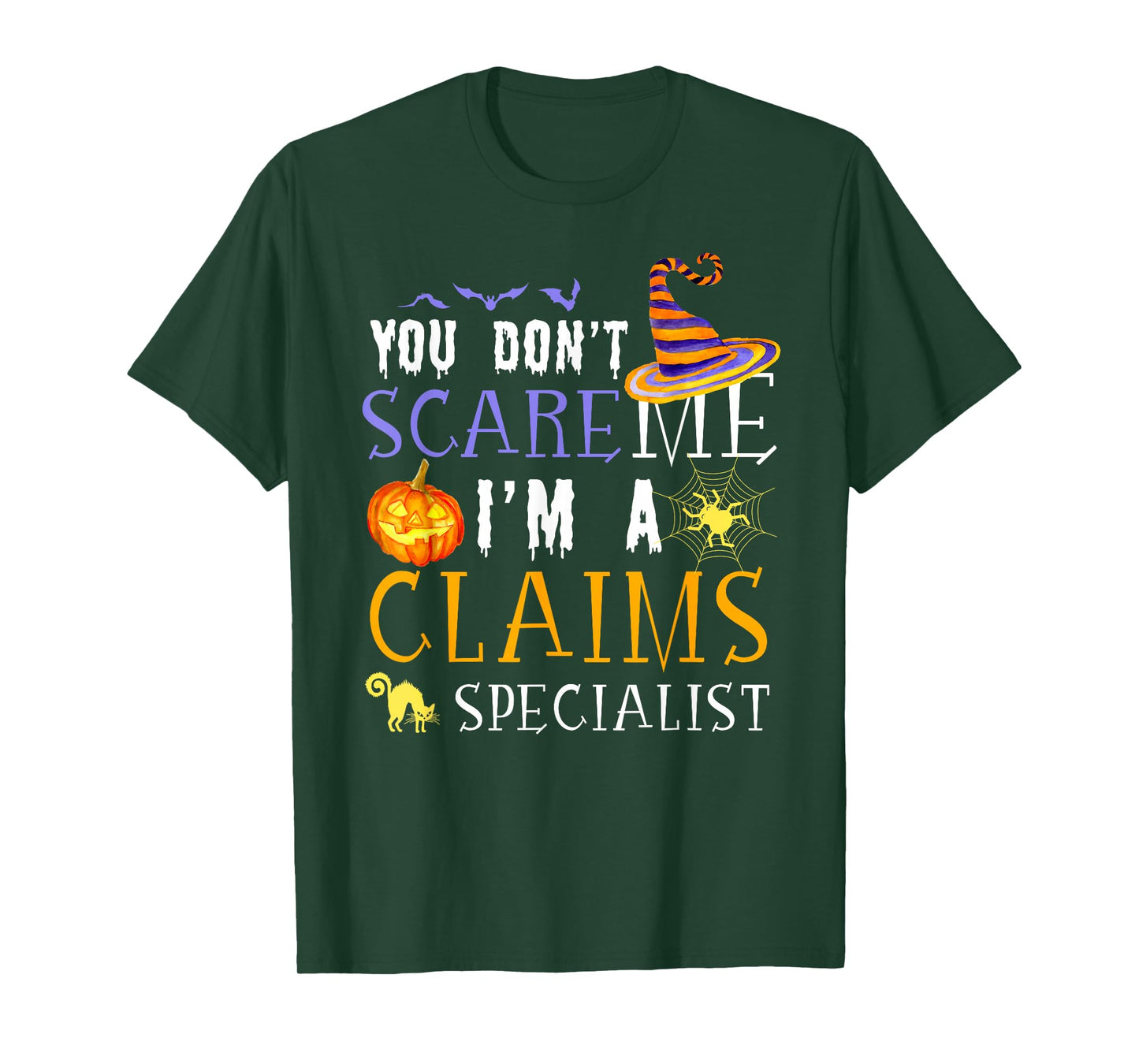 You Don't Scare Claims Specialist Halloween Saying Fun T-Shirt