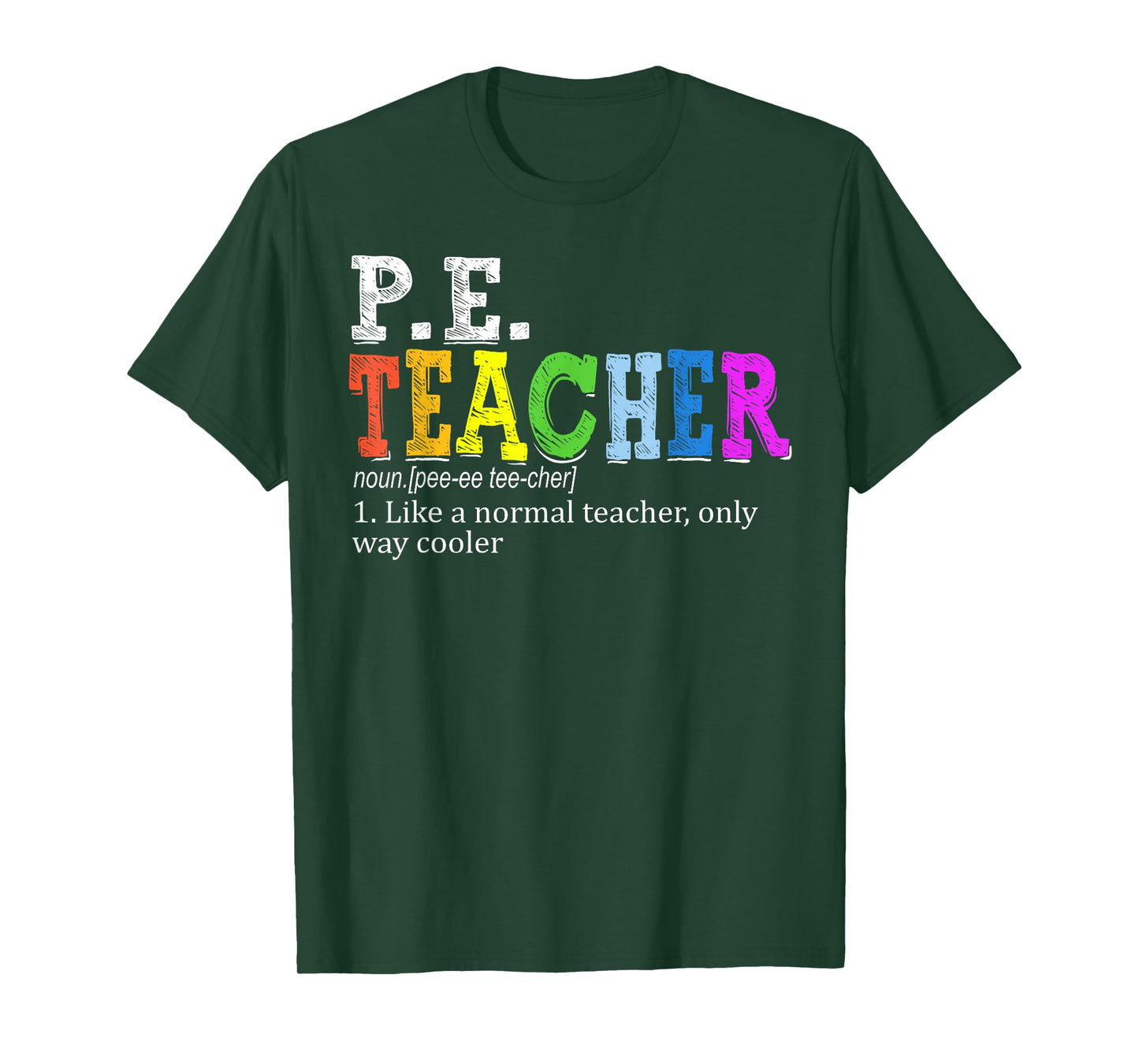 P.E. Teacher Definition Funny Physical Education Teacher Tee T-Shirt for Men Women