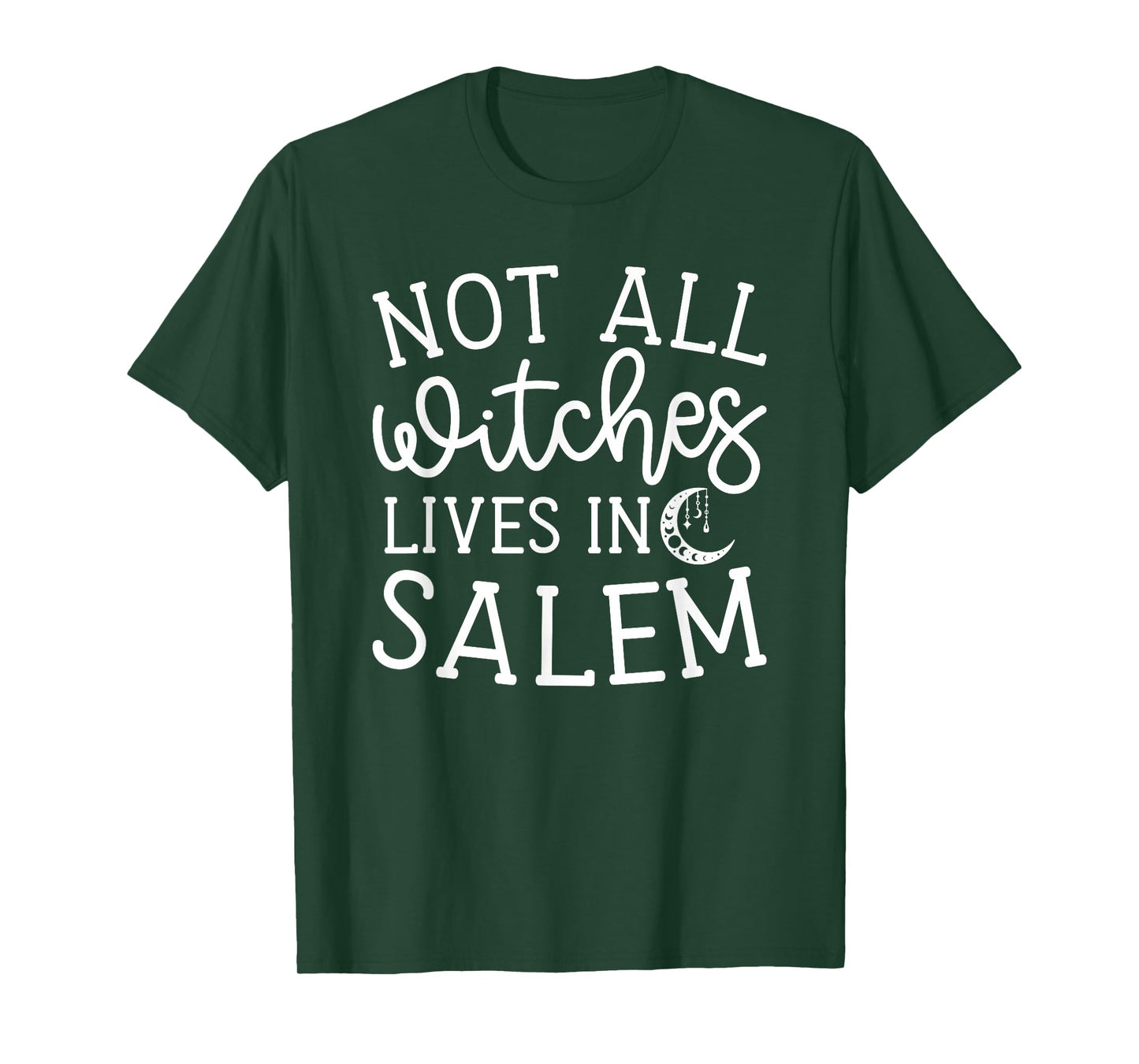 Not All Witches Live in Salem Halloween Spooky Cute Funny T-Shirt