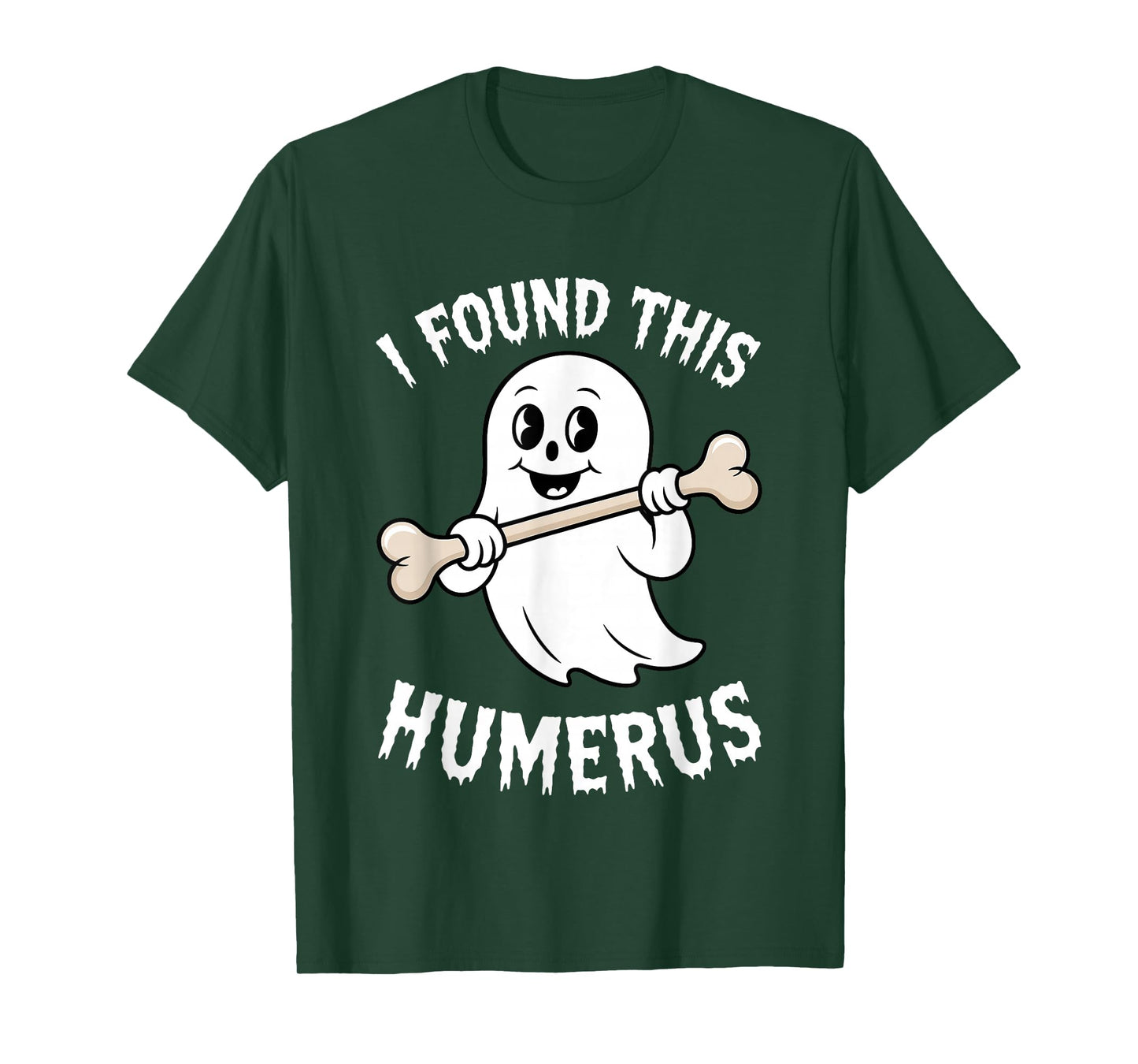 Halloween Skeleton I Found Humerus Funny Costume Men Women T-Shirt