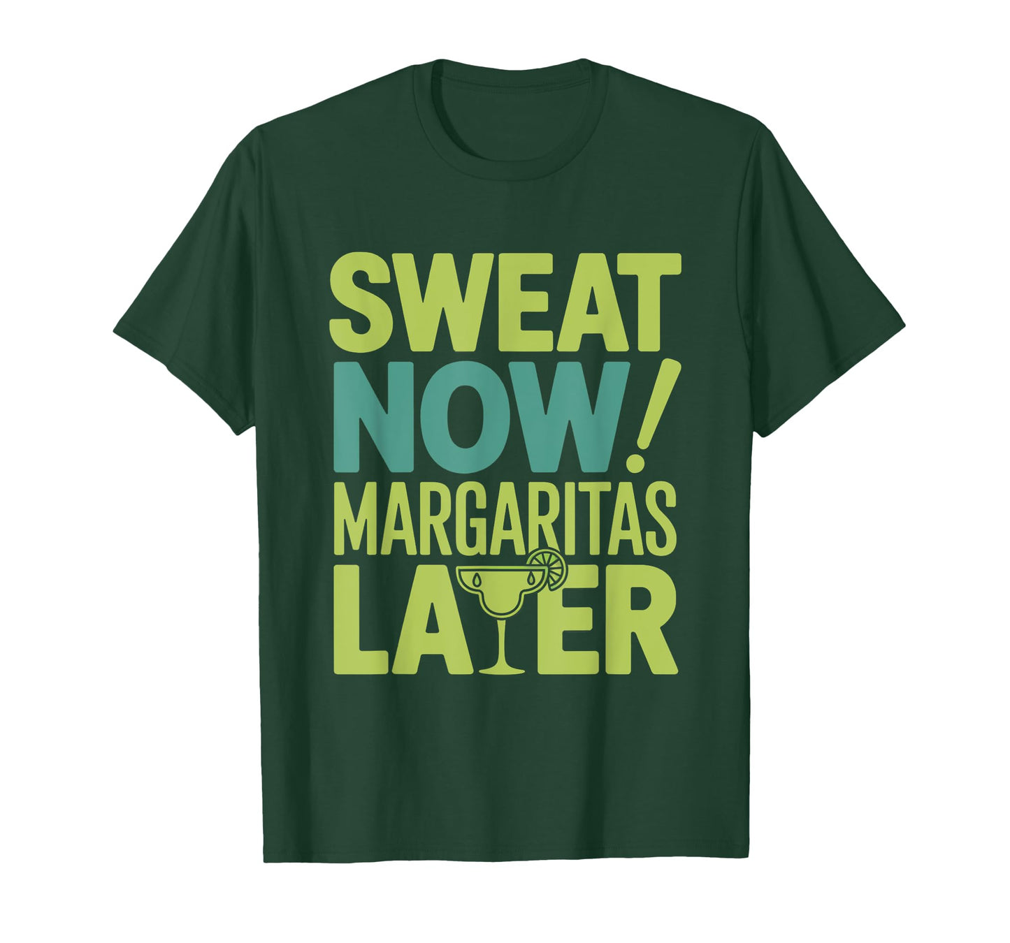 Sweat Now Margaritas Later Funny Workout Summer women men T-Shirt